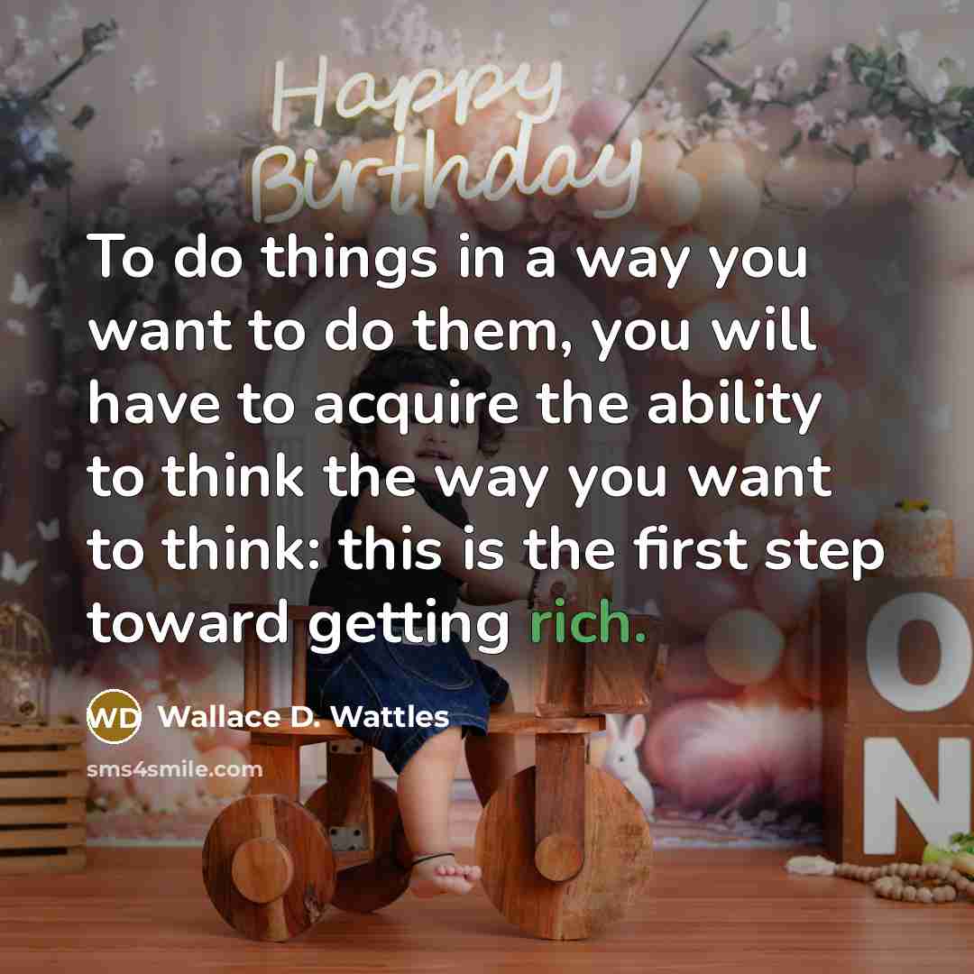 “To do things in a way you want to do…” quote by Wallace D. Wattles