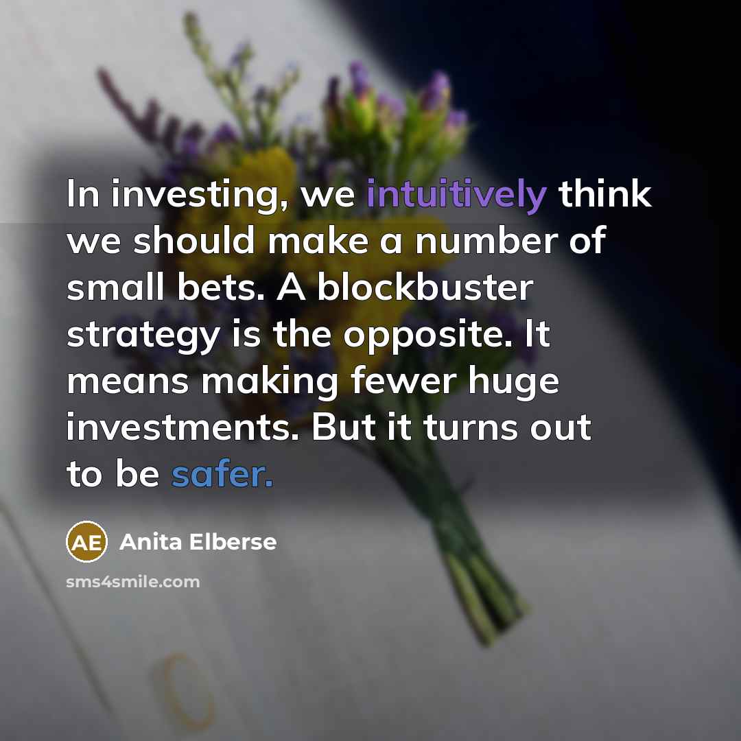 “In investing, we intuitively think we should make a number…” quote by Anita Elberse
