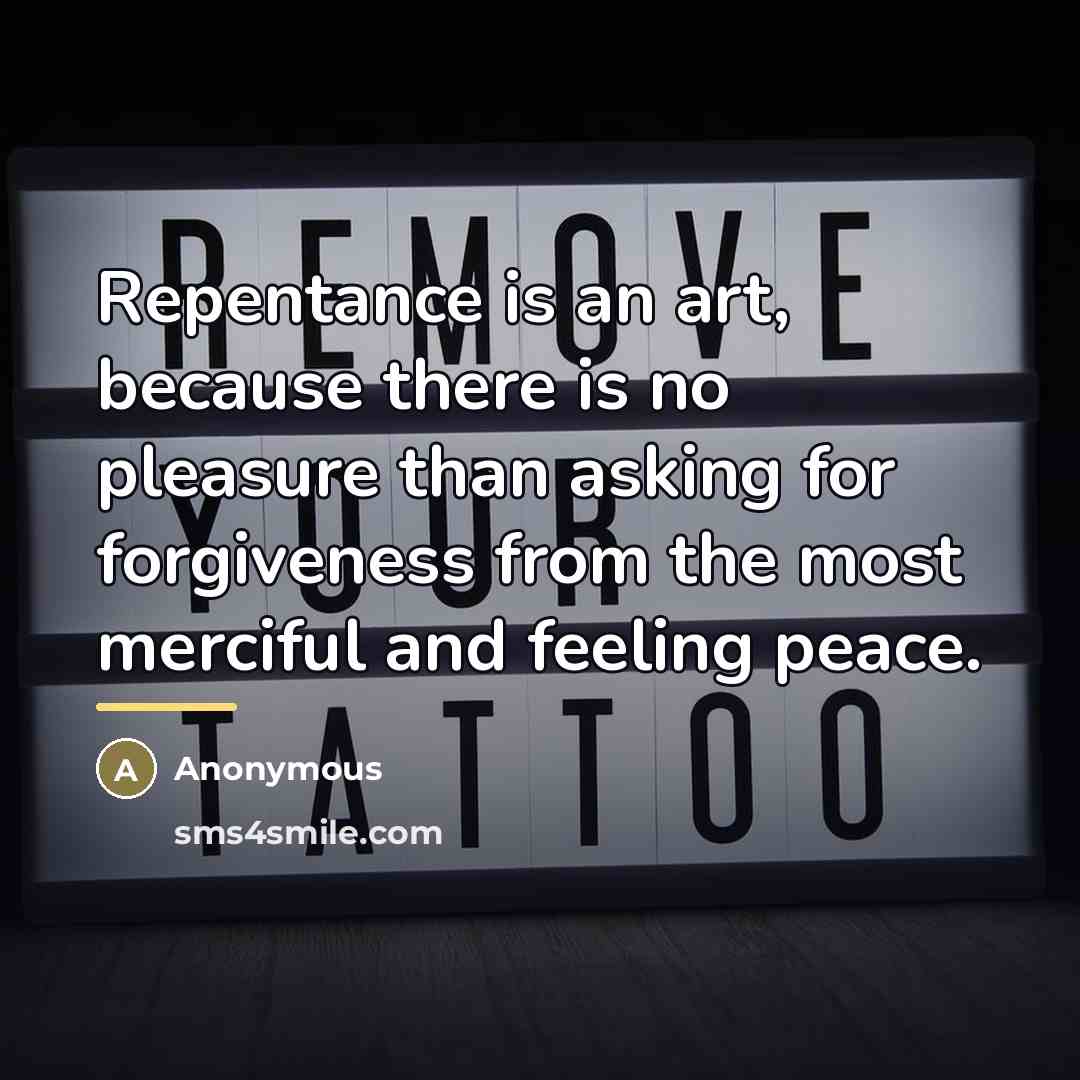 “Repentance is an art, because there is no pleasure than…” quote by Anonymous