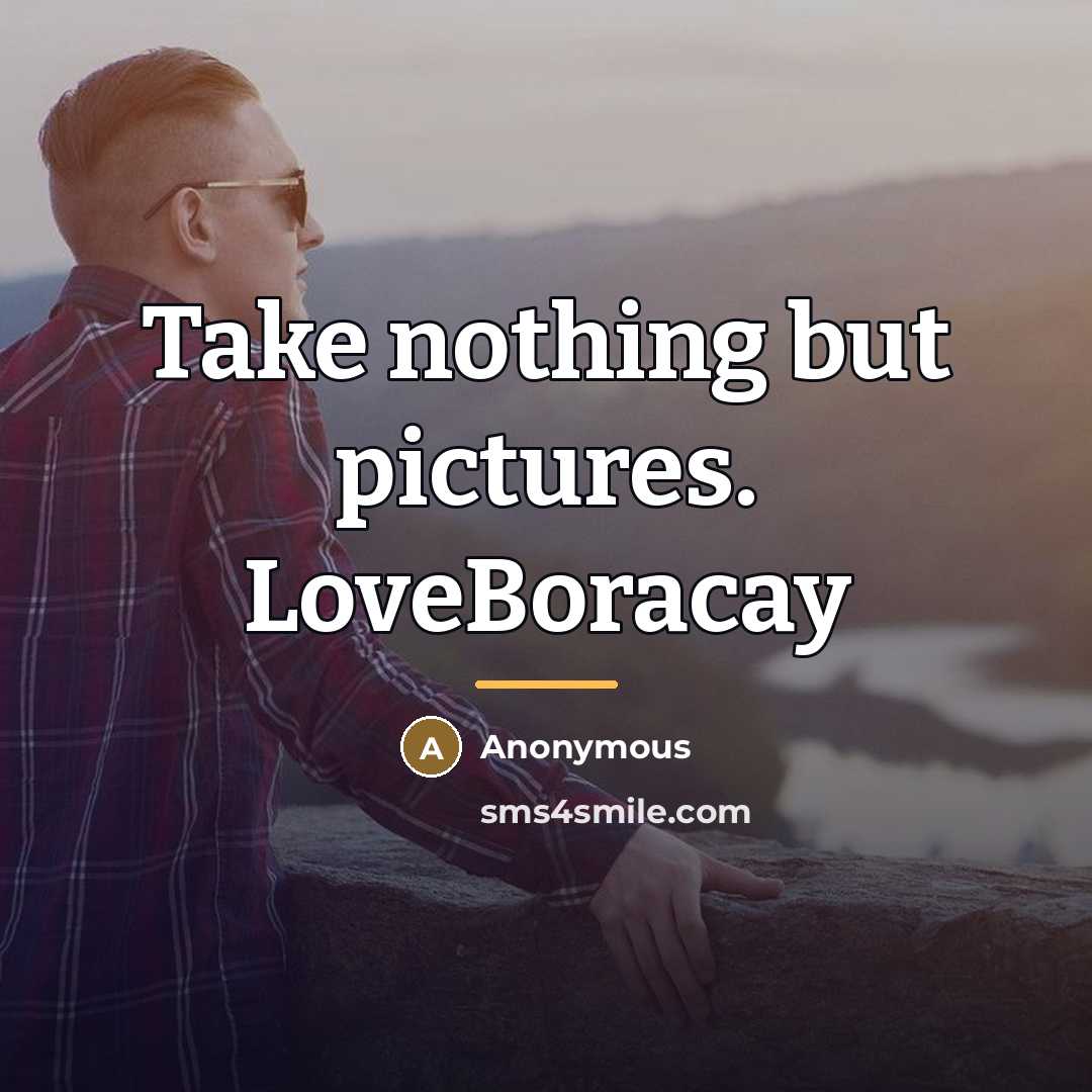 “Take nothing but pictures. LoveBoracay…” quote by Anonymous