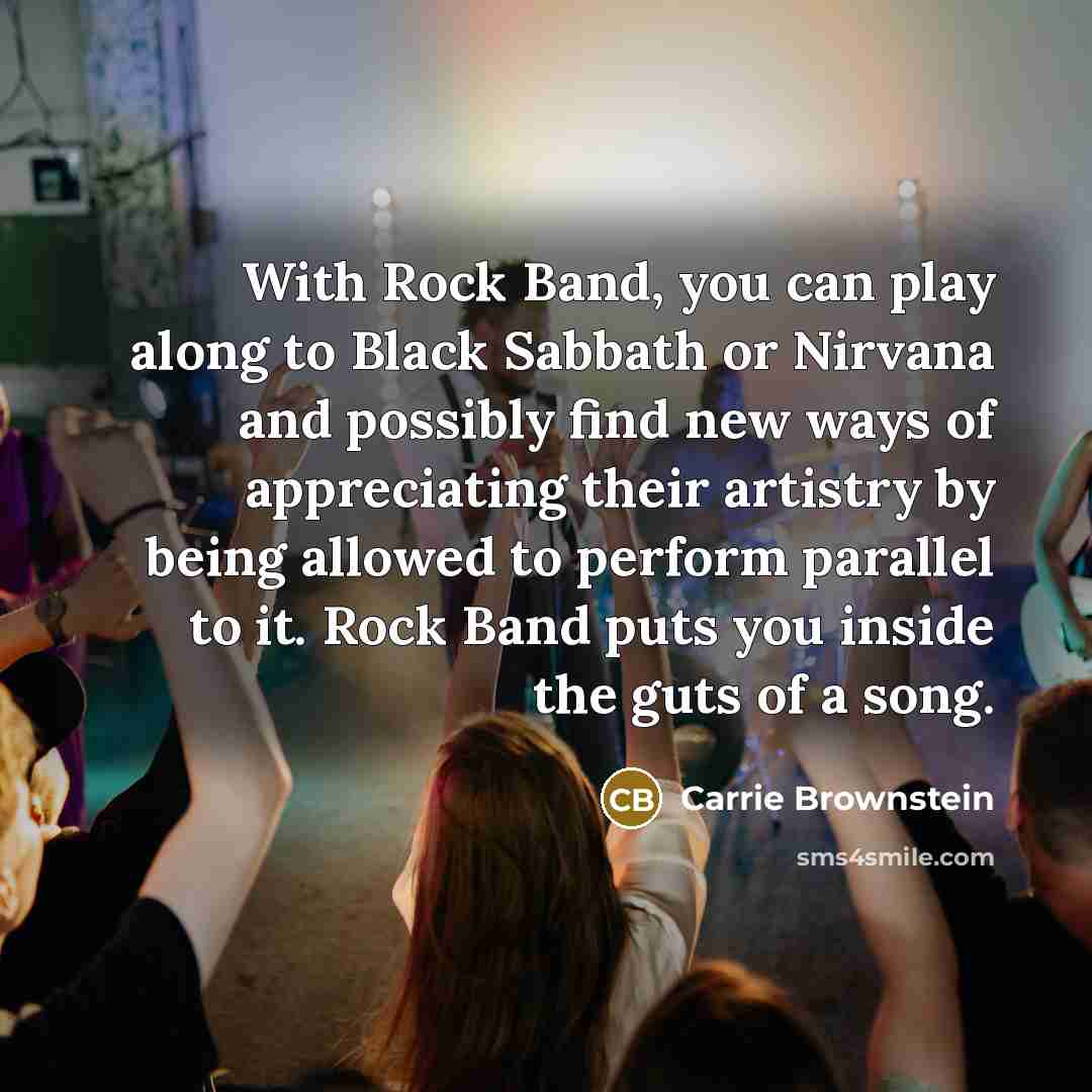 “With Rock Band, you can play along to Black Sabbath…” quote by Carrie Brownstein
