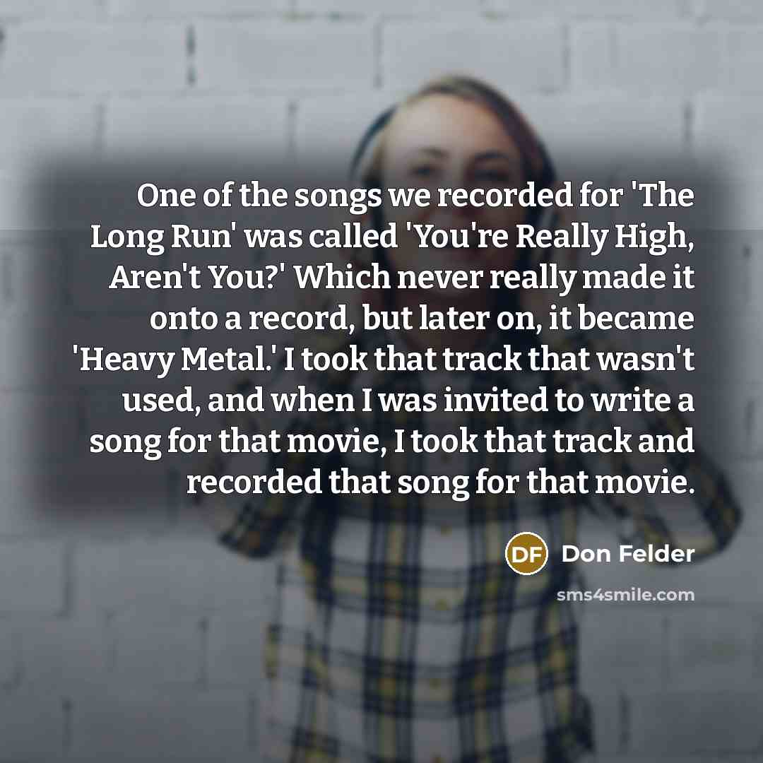 “One of the songs we recorded for 'The Long Run'…” quote by Don Felder