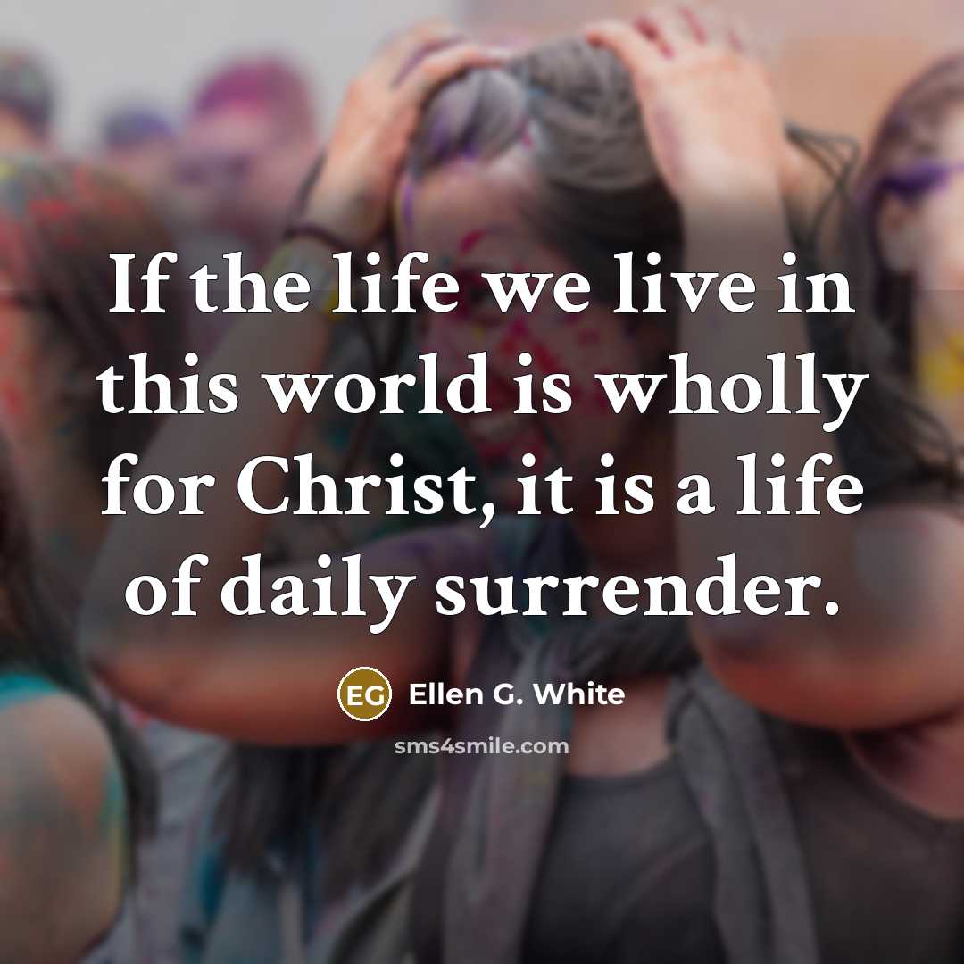 “If the life we live in this world is wholly…” quote by Ellen G. White