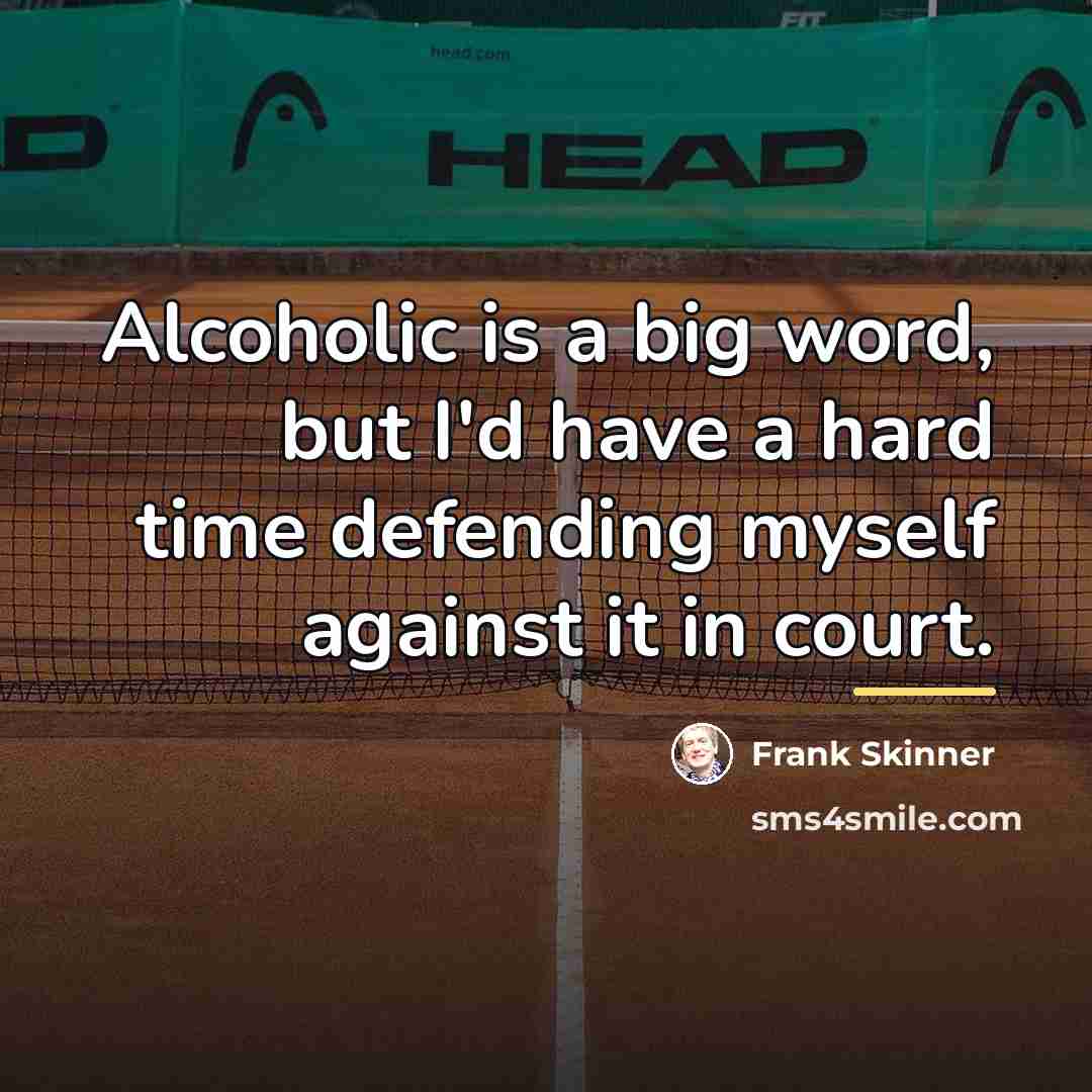 “Alcoholic is a big word, but I'd have a hard…” quote by Frank Skinner