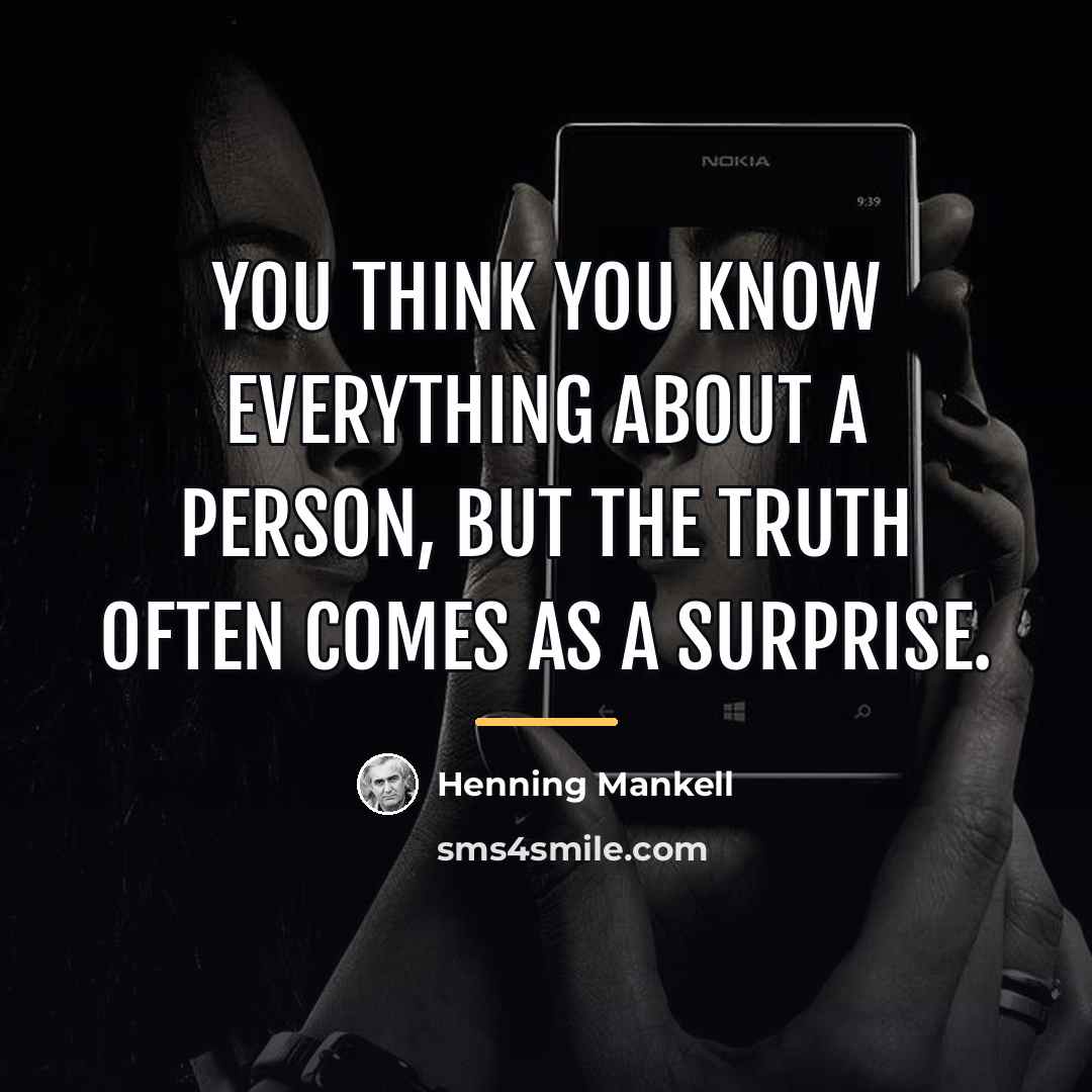 “You think you know everything about a person, but the…” quote by Henning Mankell