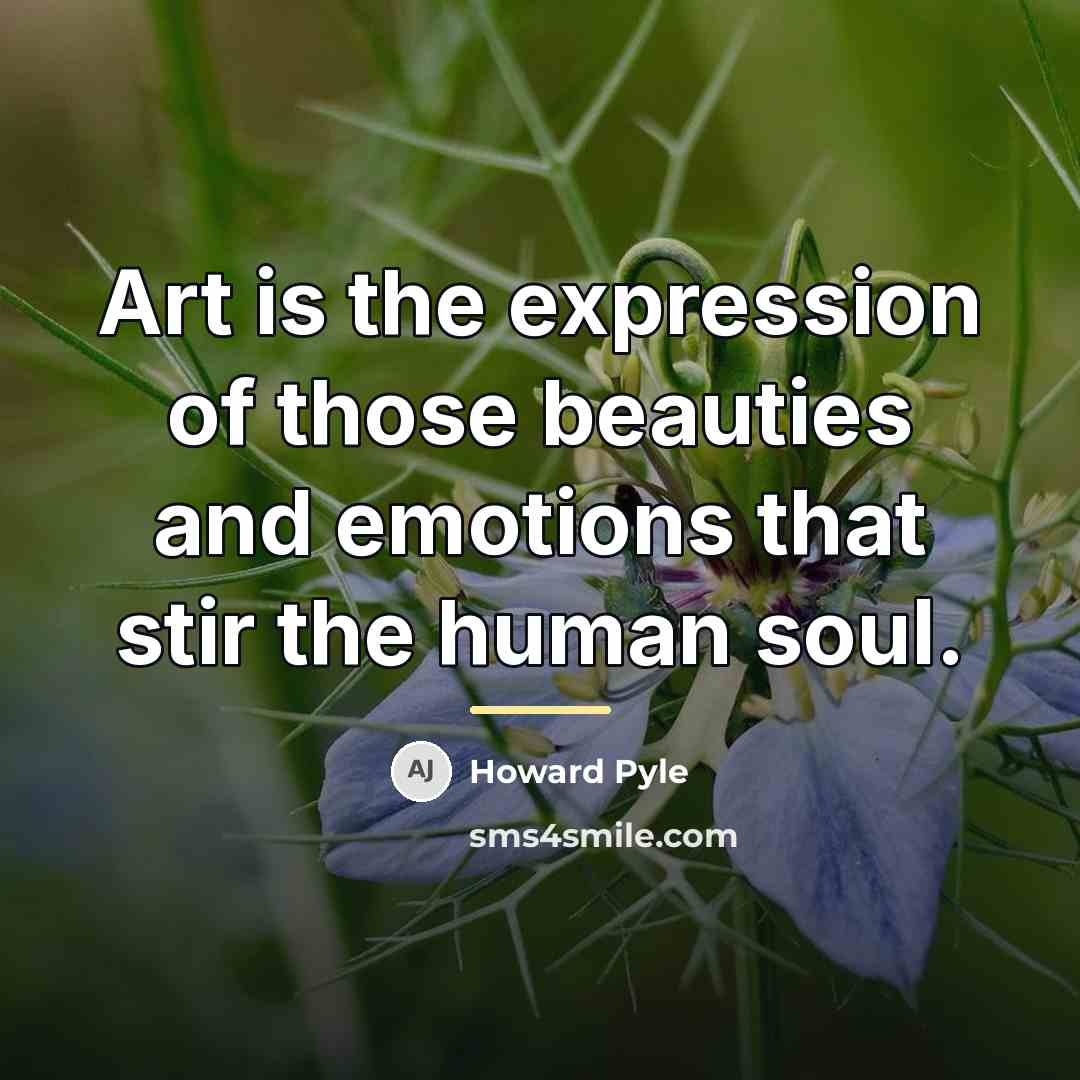 “Art is the expression of those beauties and emotions that…” quote by Howard Pyle