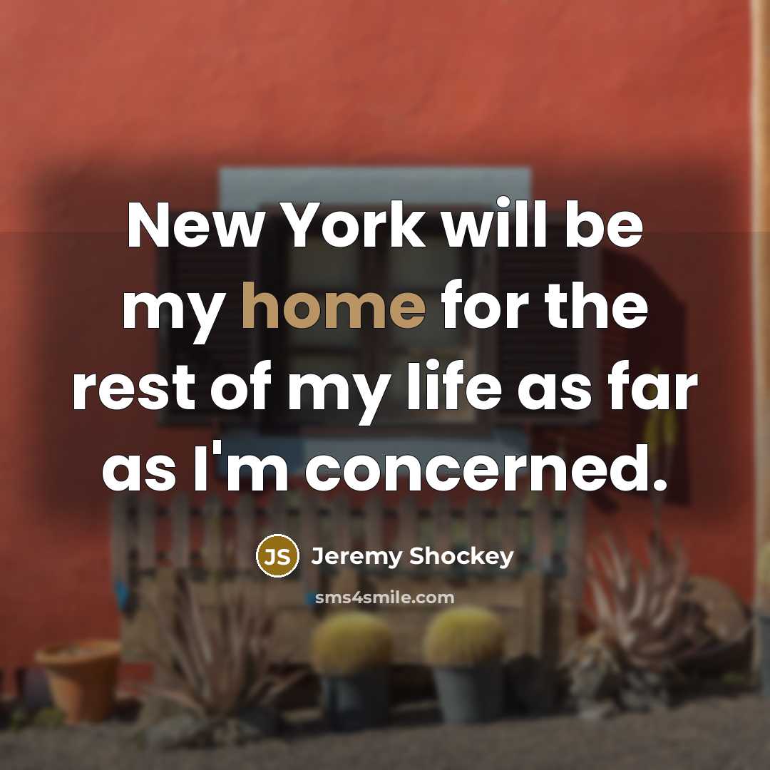 “New York will be my home for the rest of…” quote by Jeremy Shockey