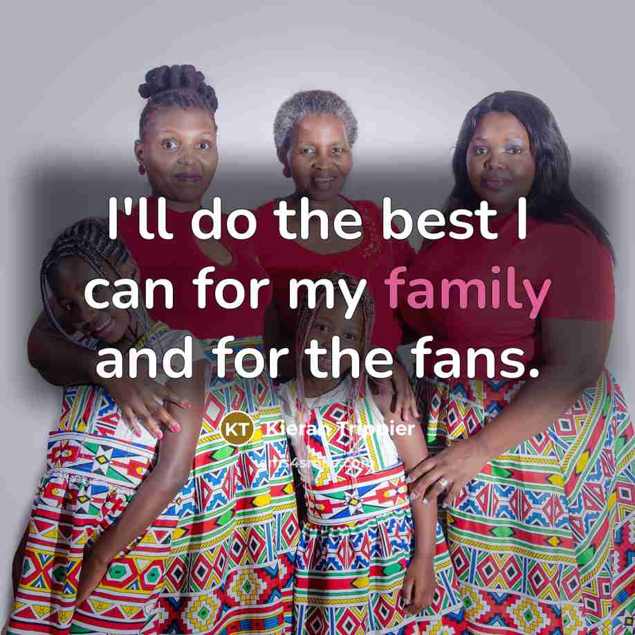“I'll do the best I can for my family and…” quote by Kieran Trippier