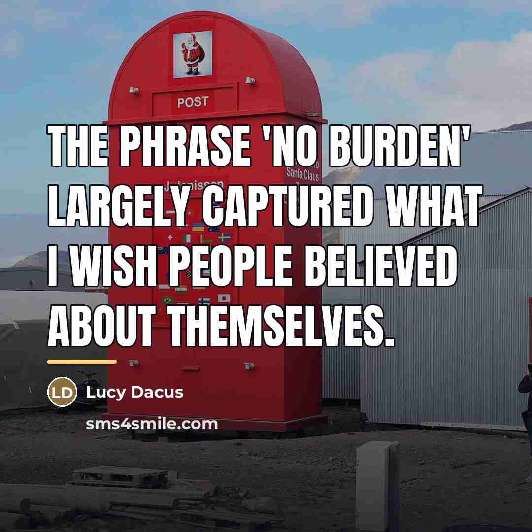 “The phrase 'no burden' largely captured what I wish people…” quote by Lucy Dacus