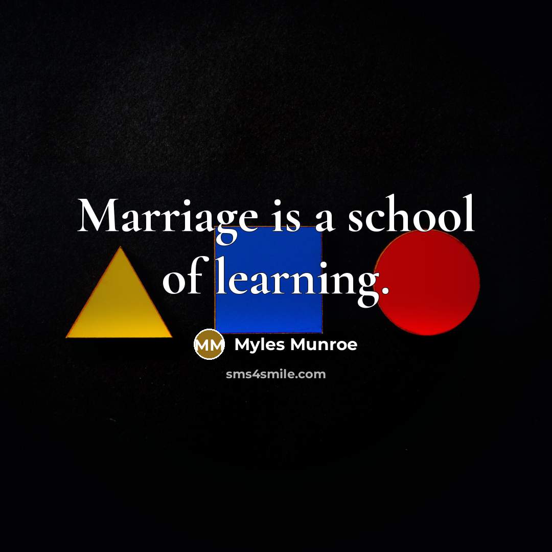 “Marriage is a school of learning.…” quote by Myles Munroe