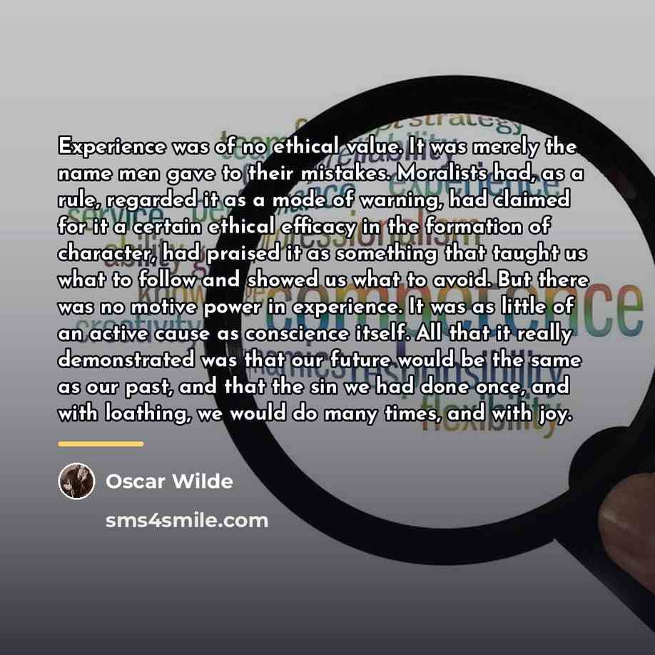 “Experience was of no ethical value. It was merely the…” quote by Oscar Wilde
