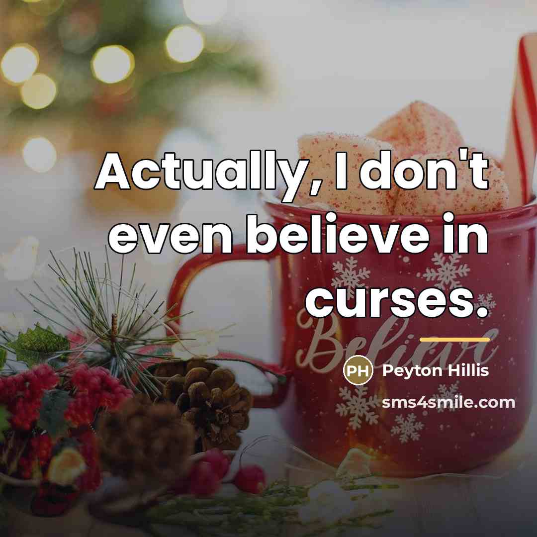 “Actually, I don't even believe in curses.…” quote by Peyton Hillis