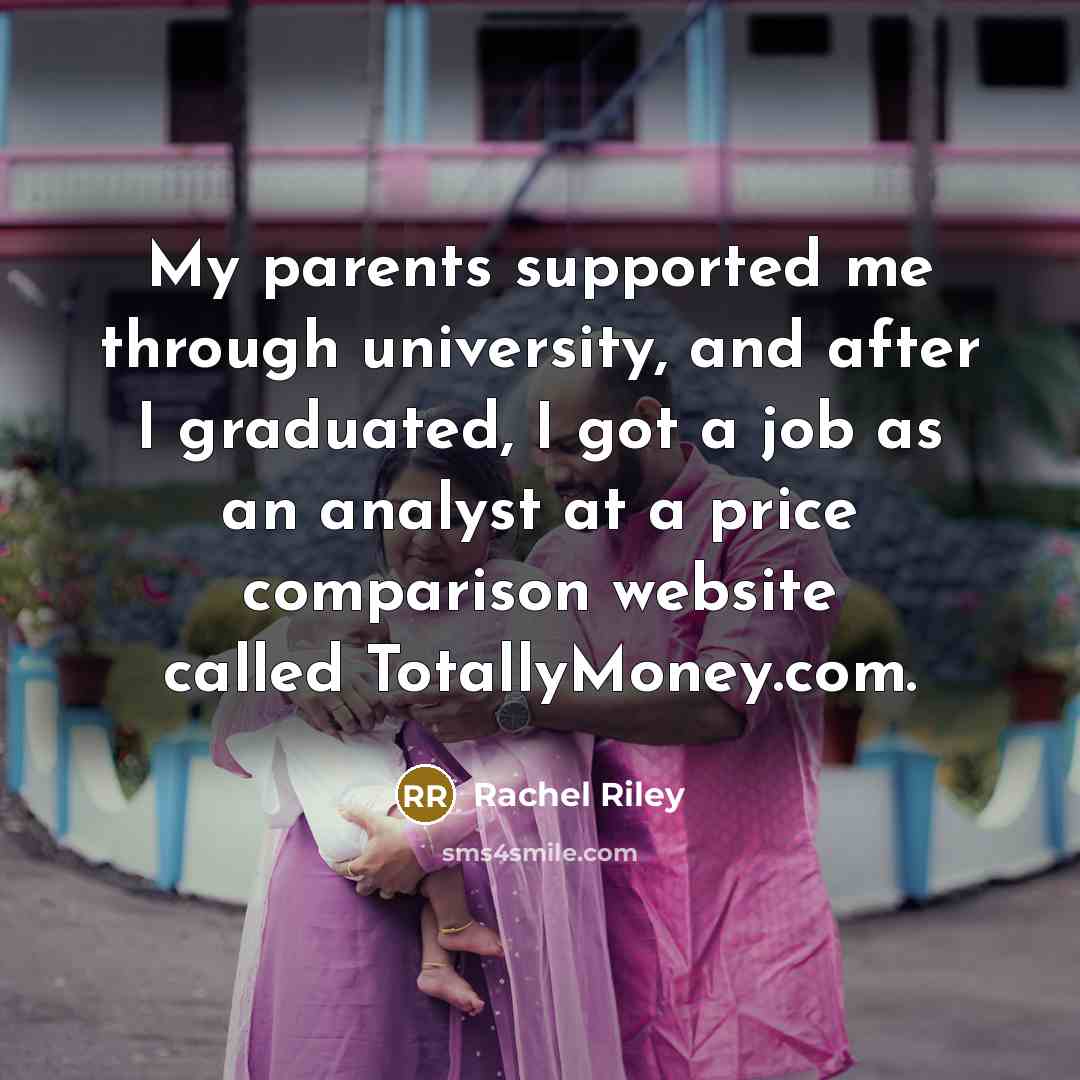 “My parents supported me through university, and after I graduated,…” quote by Rachel Riley