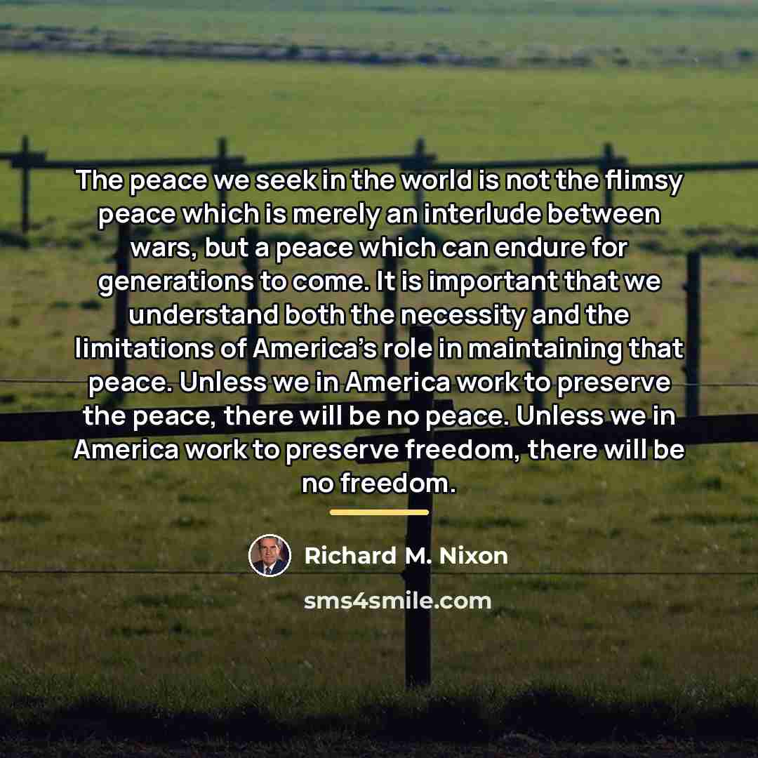 “The peace we seek in the world is not the…” quote by Richard M. Nixon