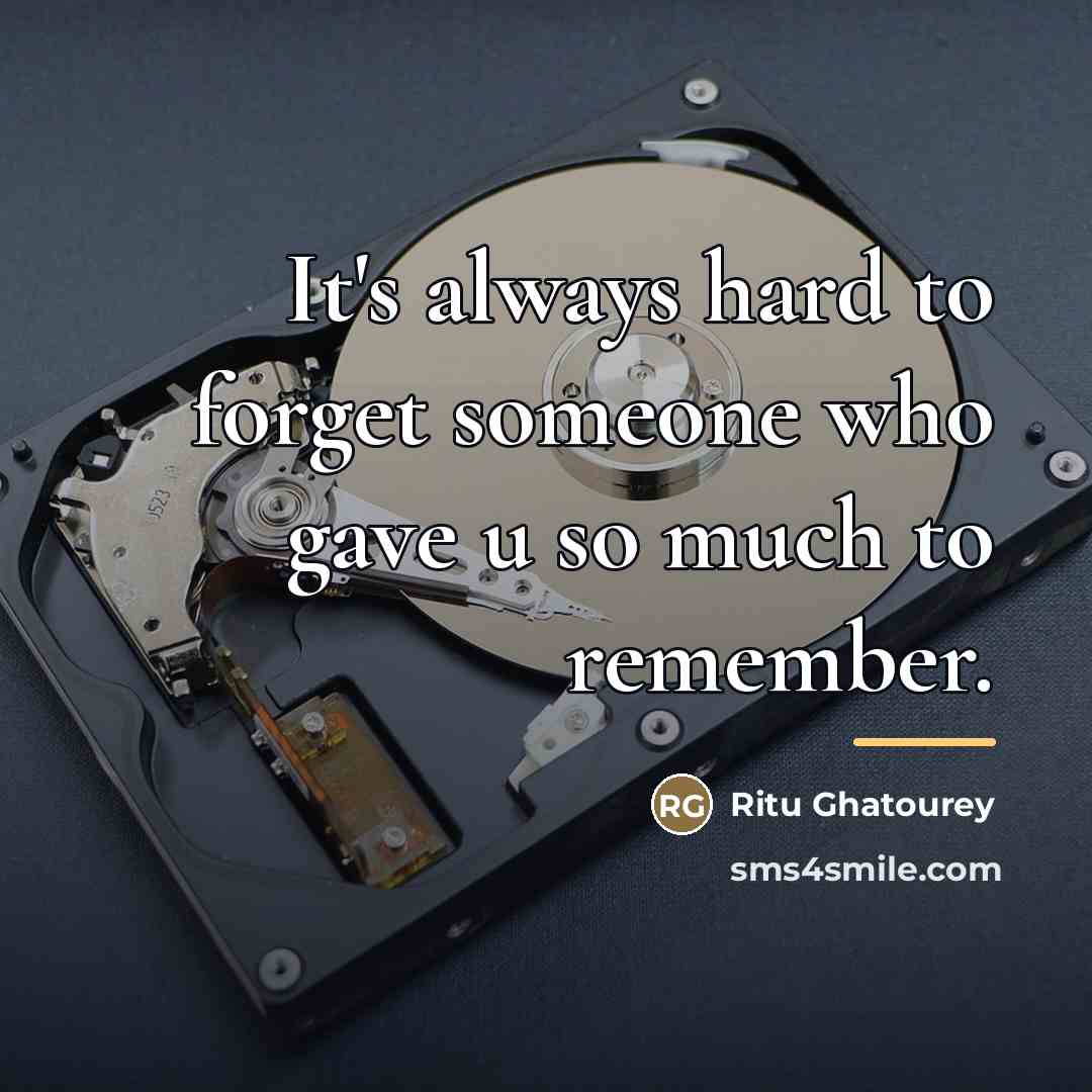 “It's always hard to forget someone who gave u so…” quote by Ritu Ghatourey