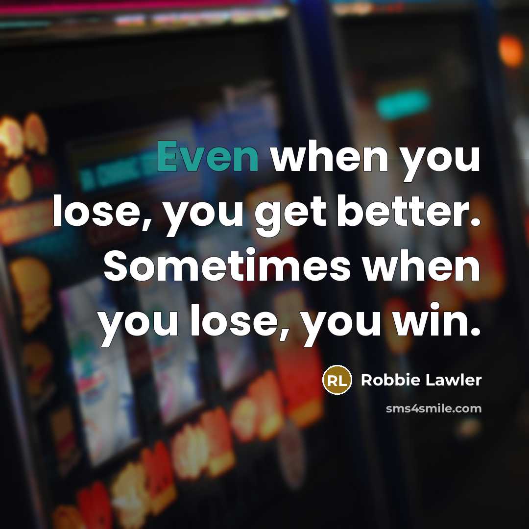 “Even when you lose, you get better. Sometimes when you…” quote by Robbie Lawler