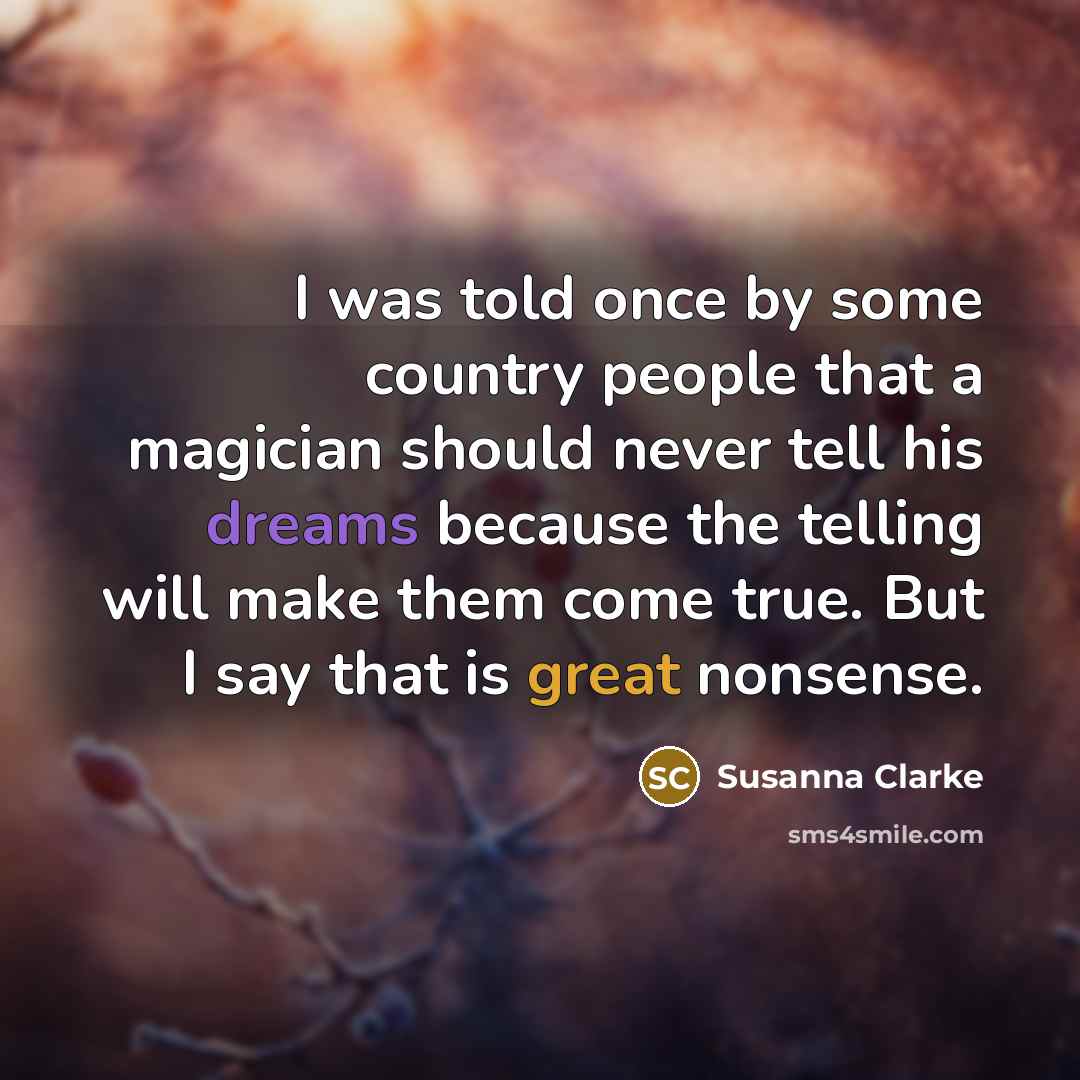 “I was told once by some country people that a…” quote by Susanna Clarke
