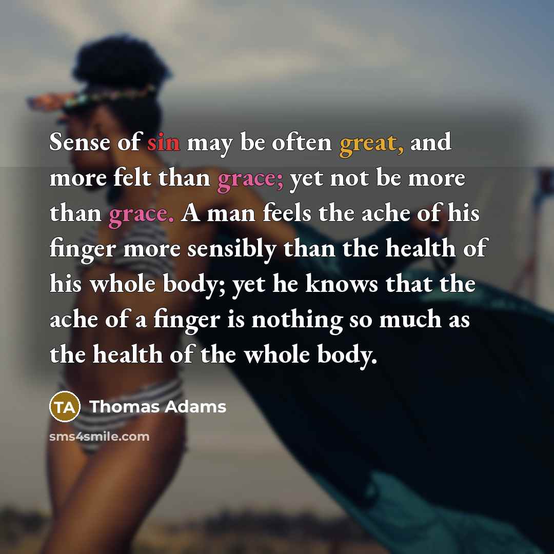 “Sense of sin may be often great, and more felt…” quote by Thomas Adams