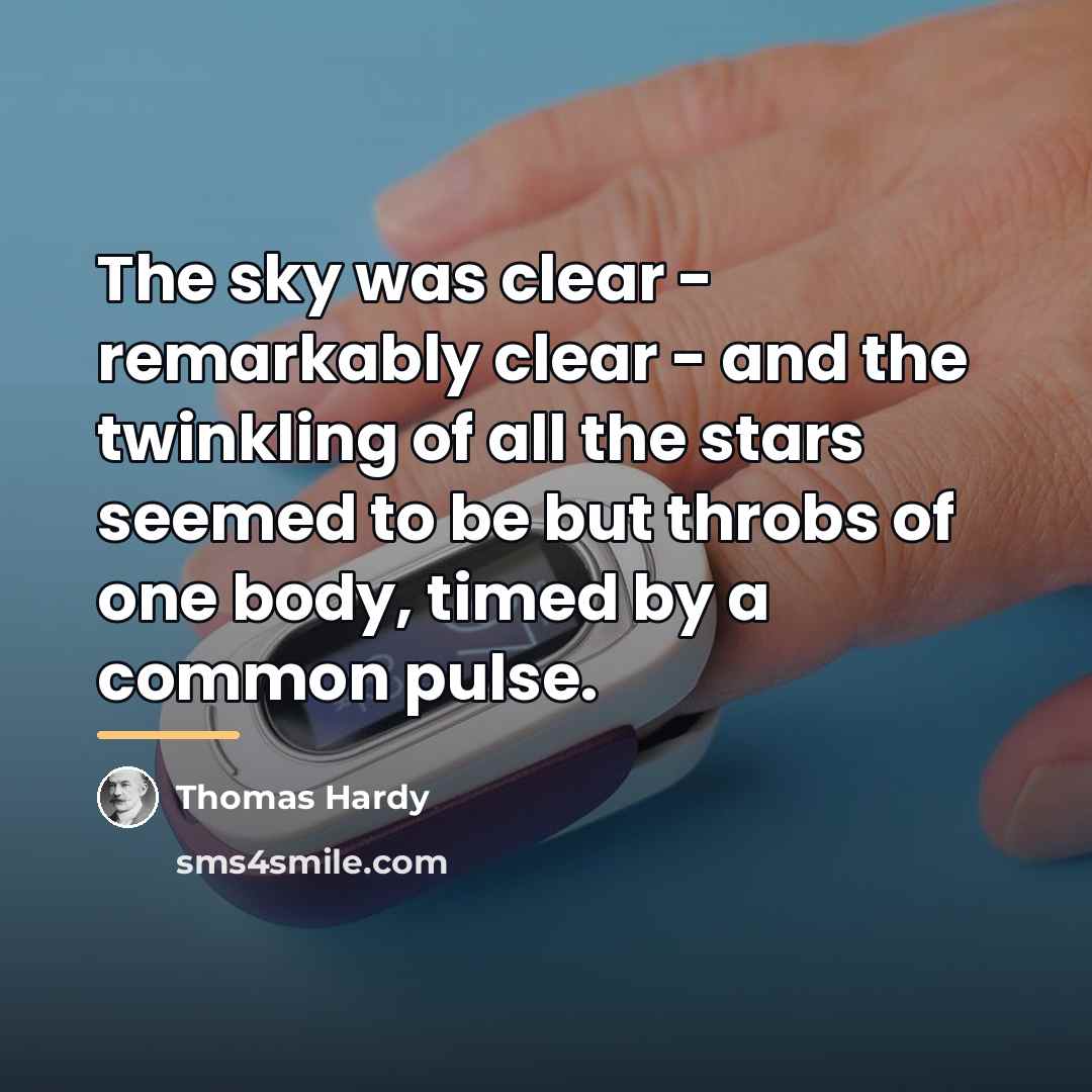 “The sky was clear - remarkably clear - and the…” quote by Thomas Hardy