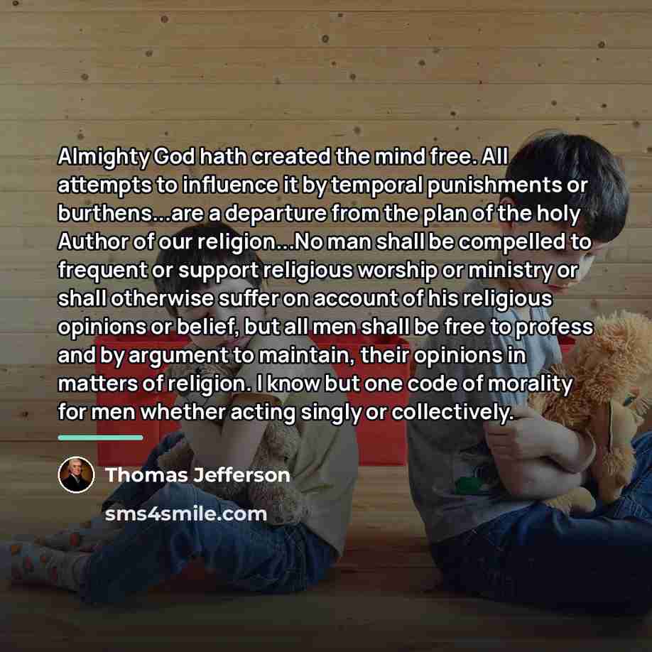 “Almighty God hath created the mind free. All attempts to…” quote by Thomas Jefferson