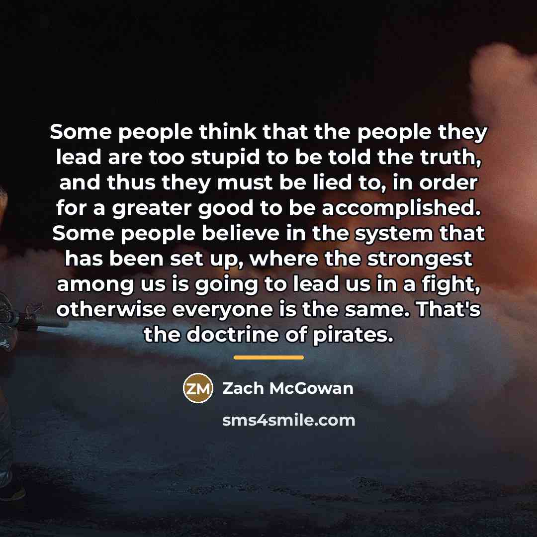 “Some people think that the people they lead are too…” quote by Zach McGowan
