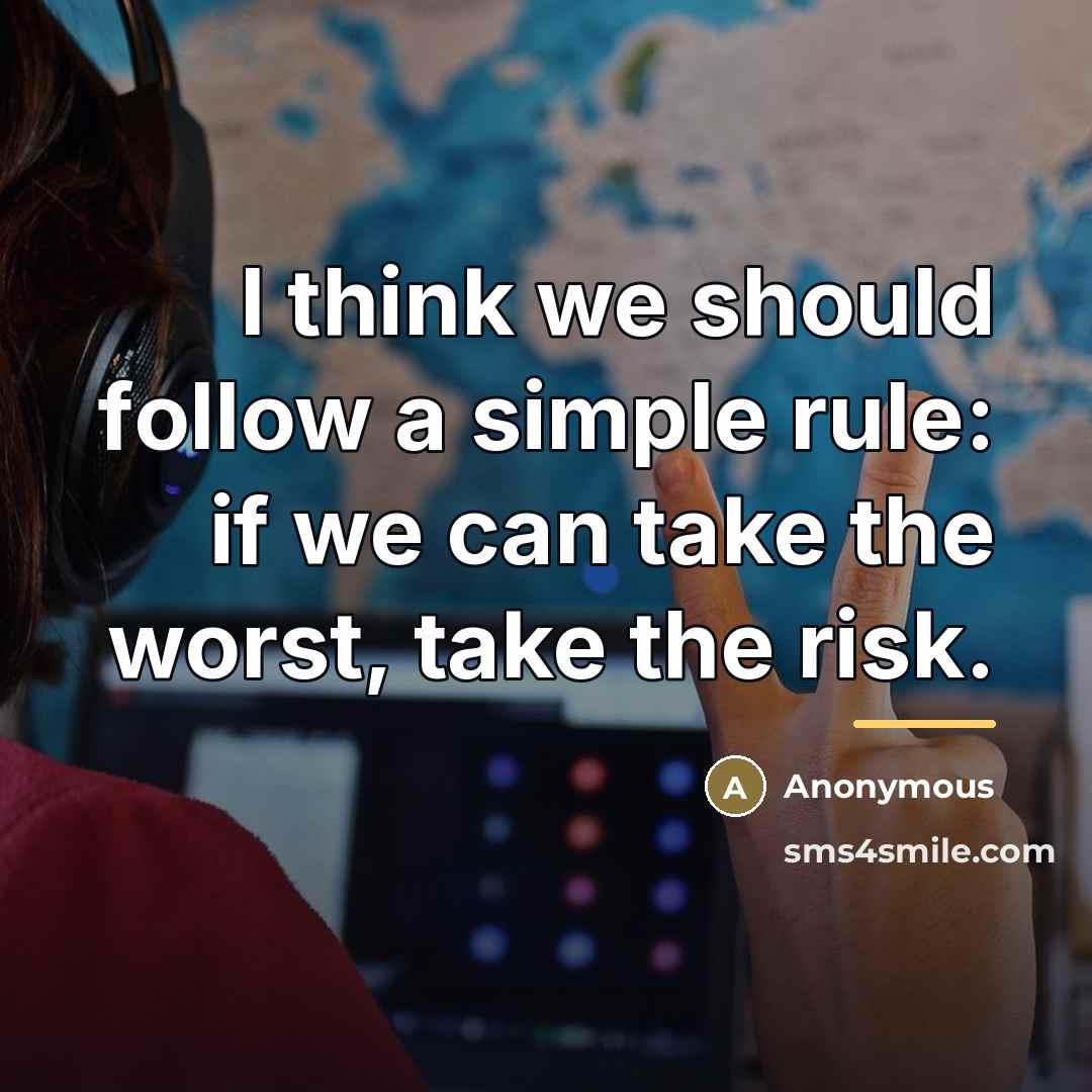 “I think we should follow a simple rule: if we…” quote by Anonymous