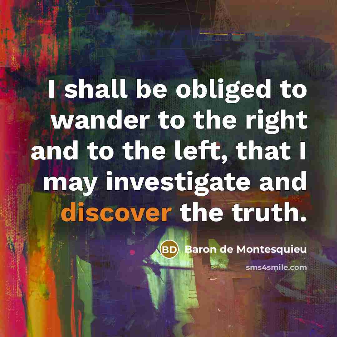 “I shall be obliged to wander to the right and…” quote by Baron de Montesquieu