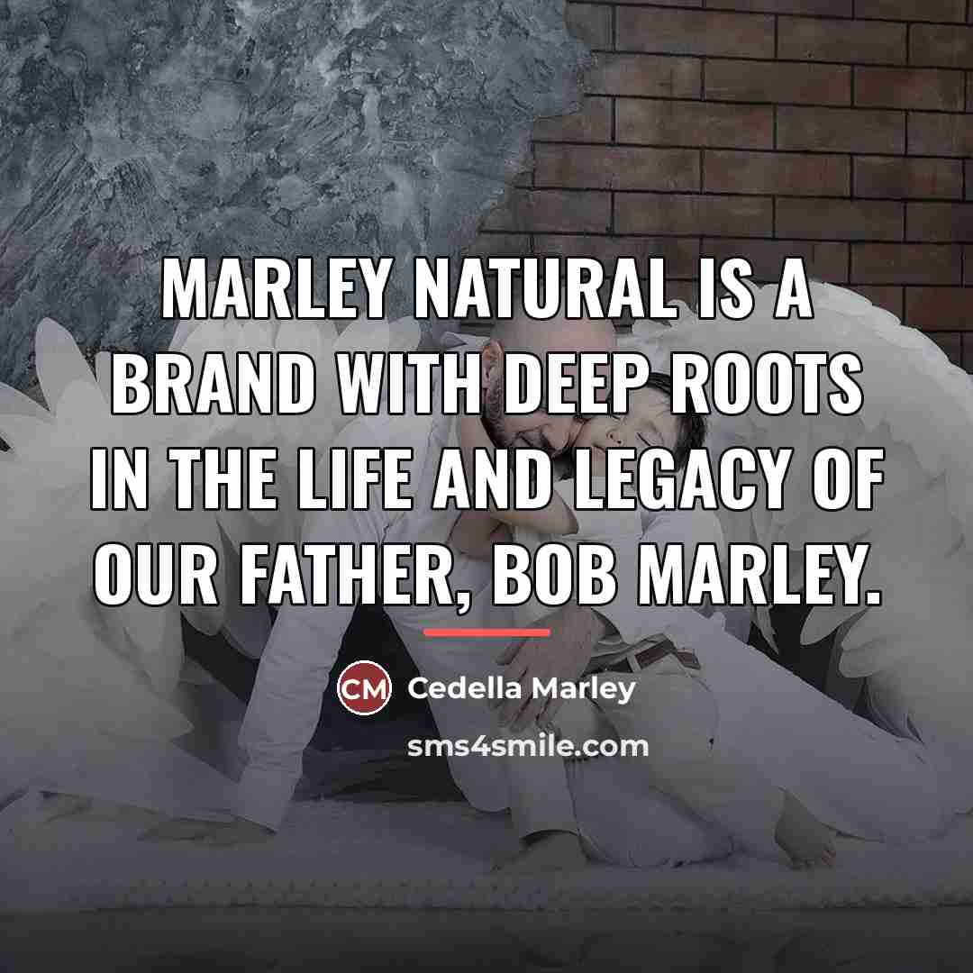 “Marley Natural is a brand with deep roots in the…” quote by Cedella Marley