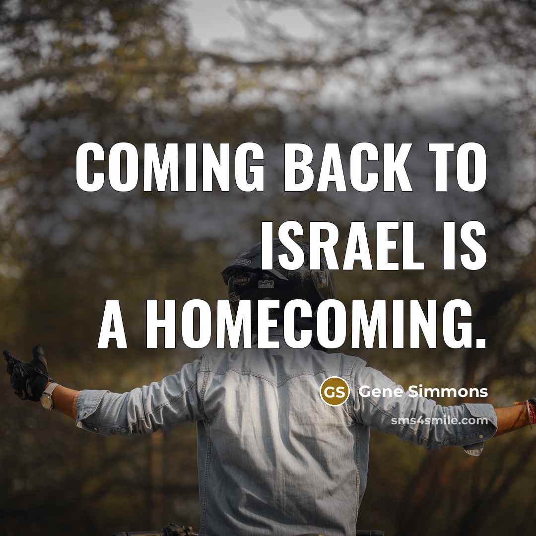 “Coming back to Israel is a homecoming.…” quote by Gene Simmons