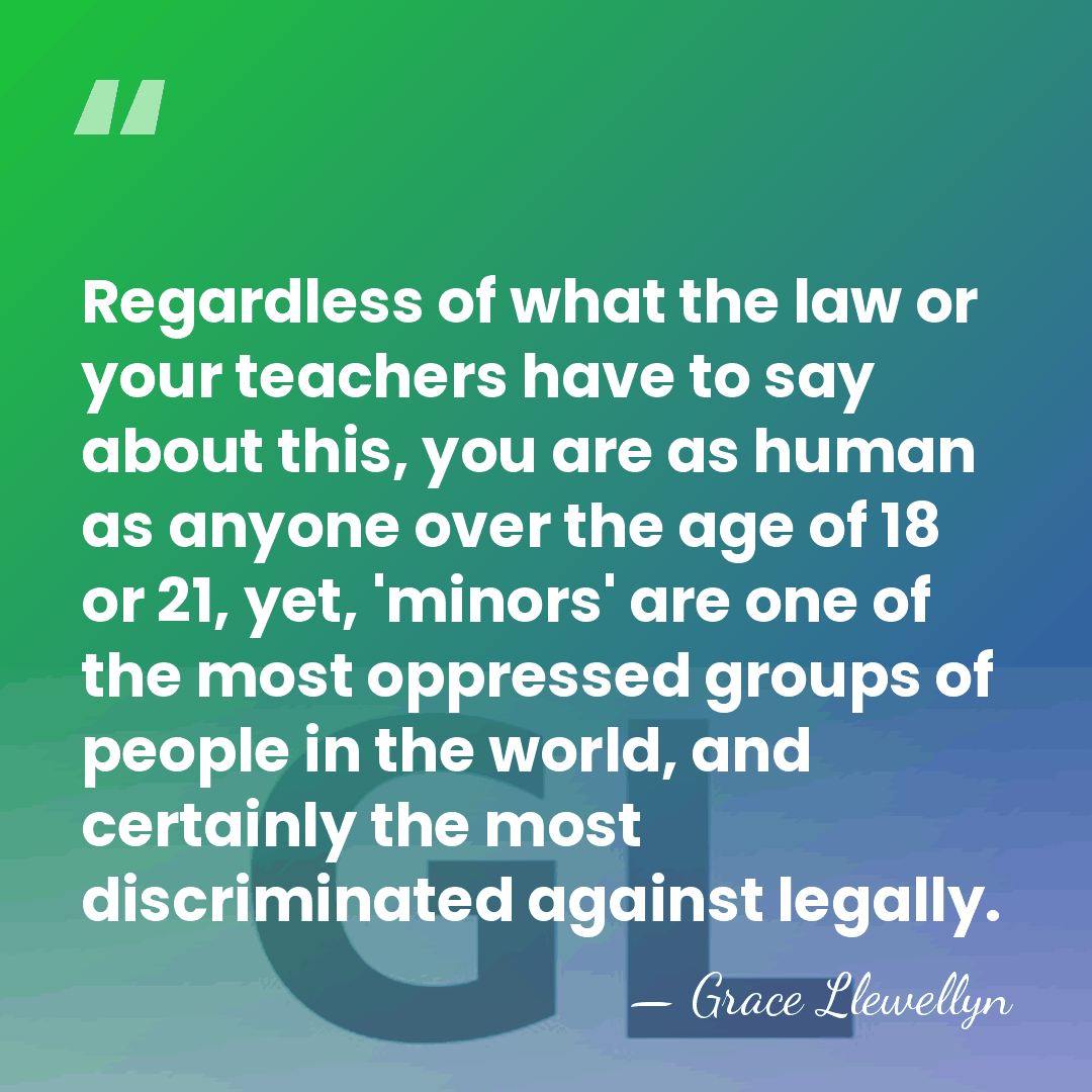 Regardless of what the law or your teachers have to say about&hellip; - Grace Llewellyn