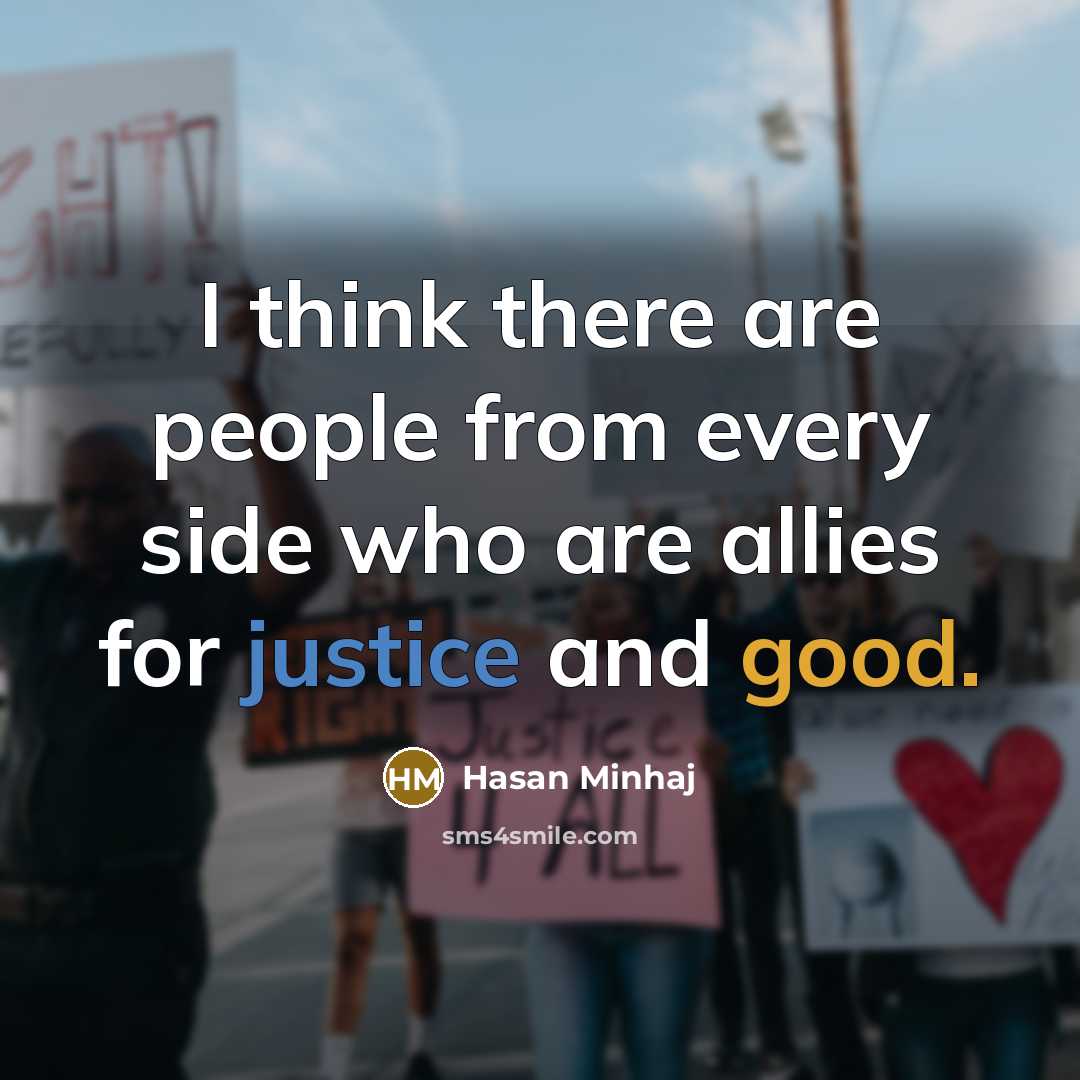 “I think there are people from every side who are…” quote by Hasan Minhaj