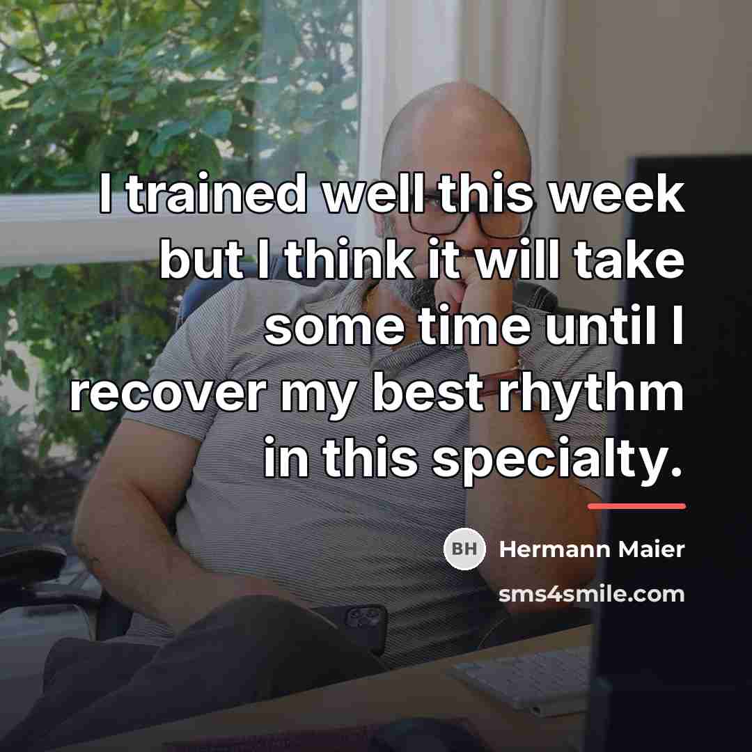 “I trained well this week but I think it will…” quote by Hermann Maier