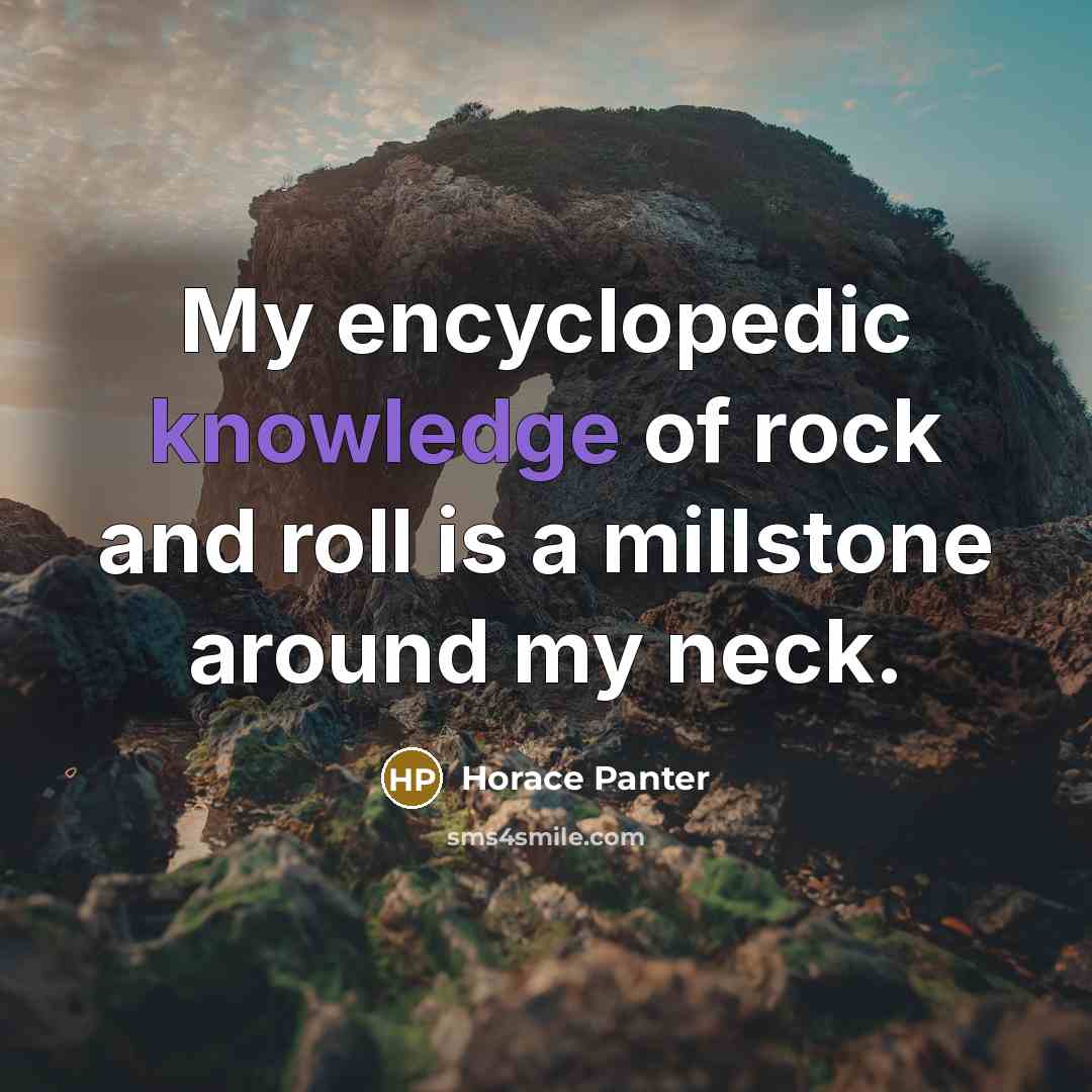 “My encyclopedic knowledge of rock and roll is a millstone…” quote by Horace Panter