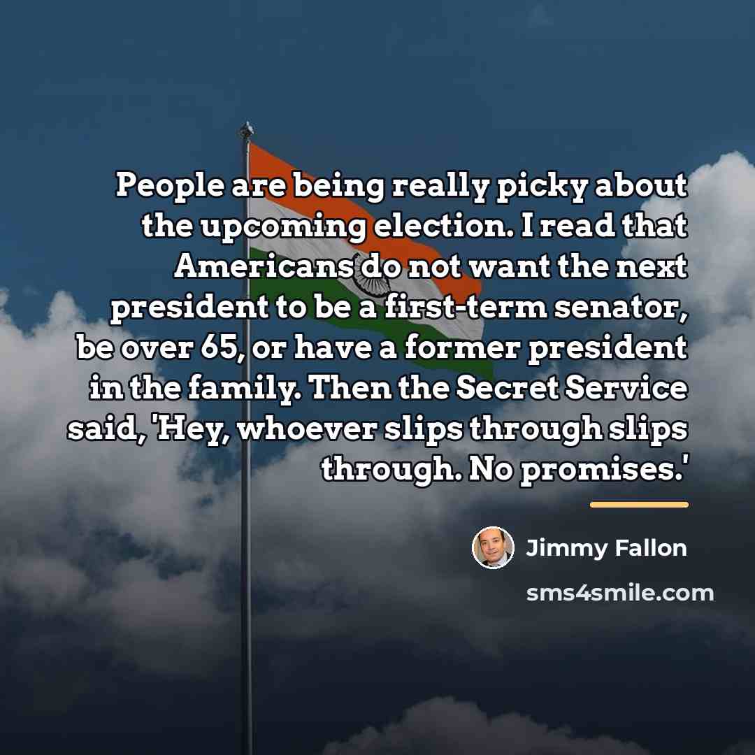 “People are being really picky about the upcoming election. I…” quote by Jimmy Fallon