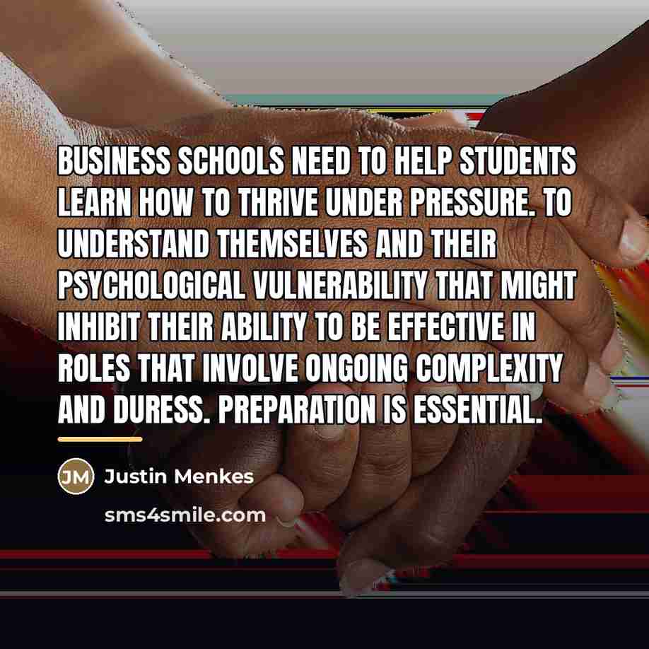 “Business schools need to help students learn how to thrive…” quote by Justin Menkes
