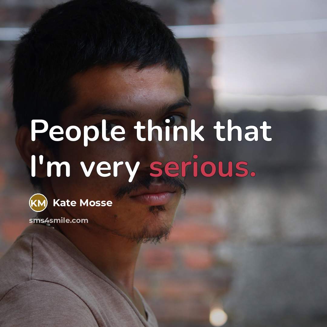 “People think that I'm very serious.…” quote by Kate Mosse
