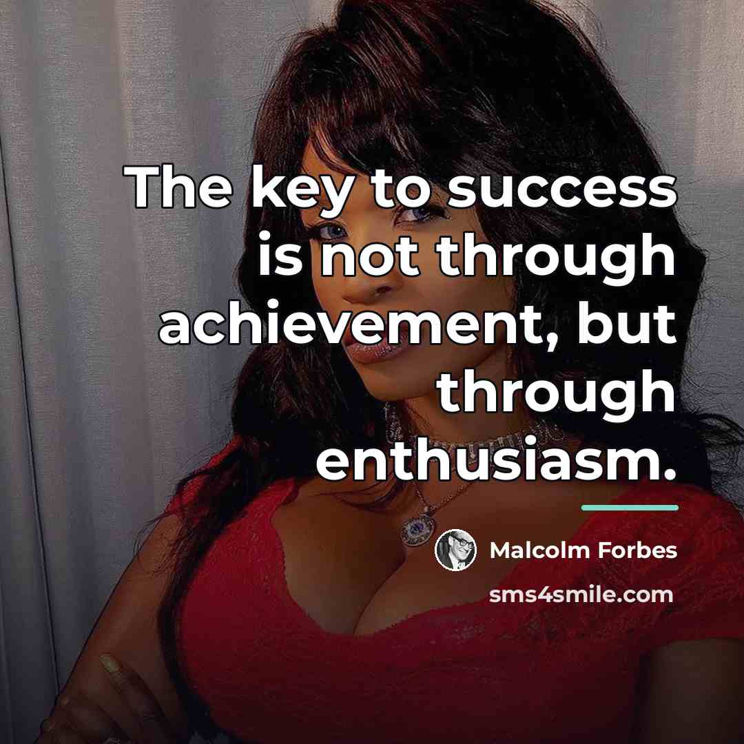 “The key to success is not through achievement, but through…” quote by Malcolm Forbes