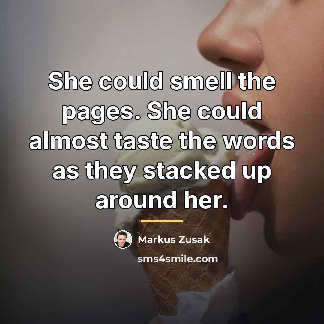 “She could smell the pages. She could almost taste the…” quote by Markus Zusak
