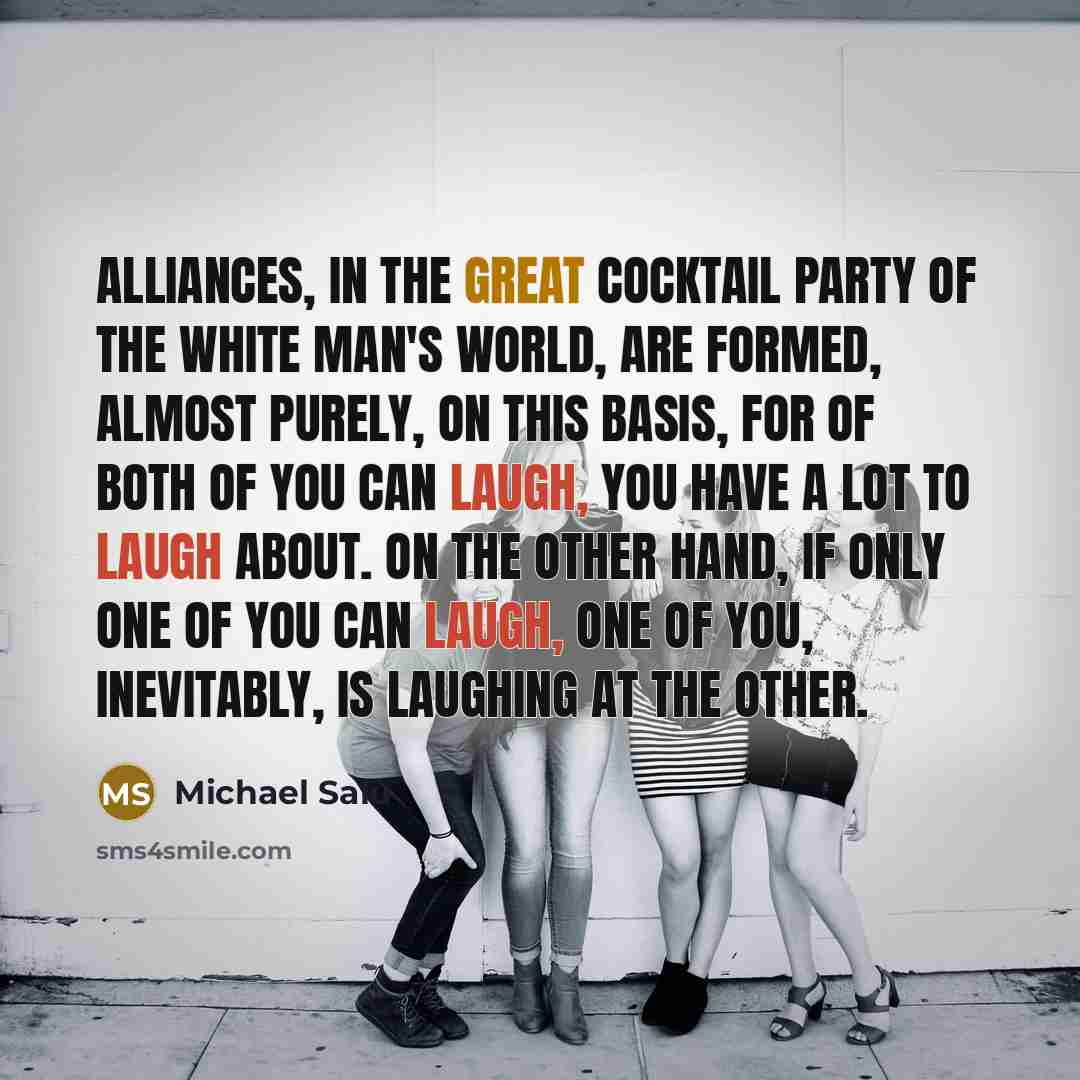 “Alliances, in the great cocktail party of the white man's…” quote by Michael Salu