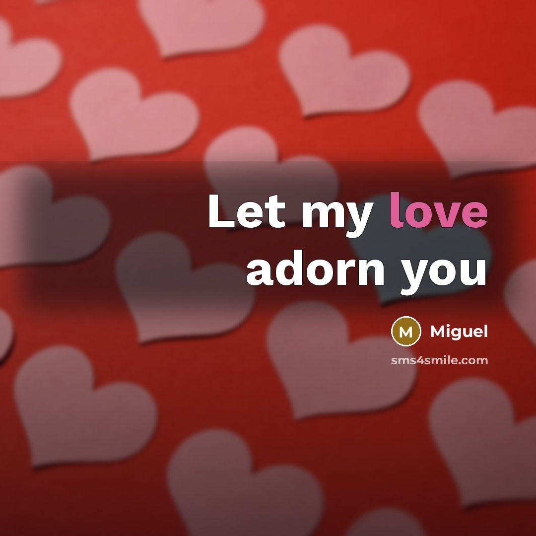 “Let my love adorn you” quote by Miguel