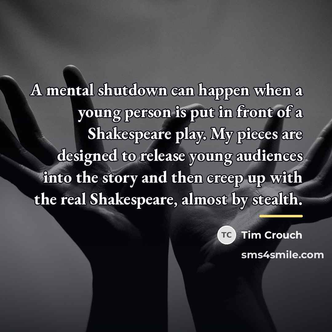 “A mental shutdown can happen when a young person is…” quote by Tim Crouch