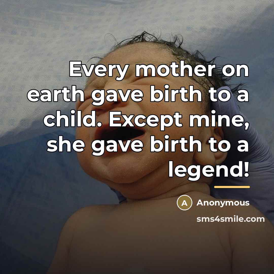 “Every mother on earth gave birth to a child. Except…” quote by Anonymous