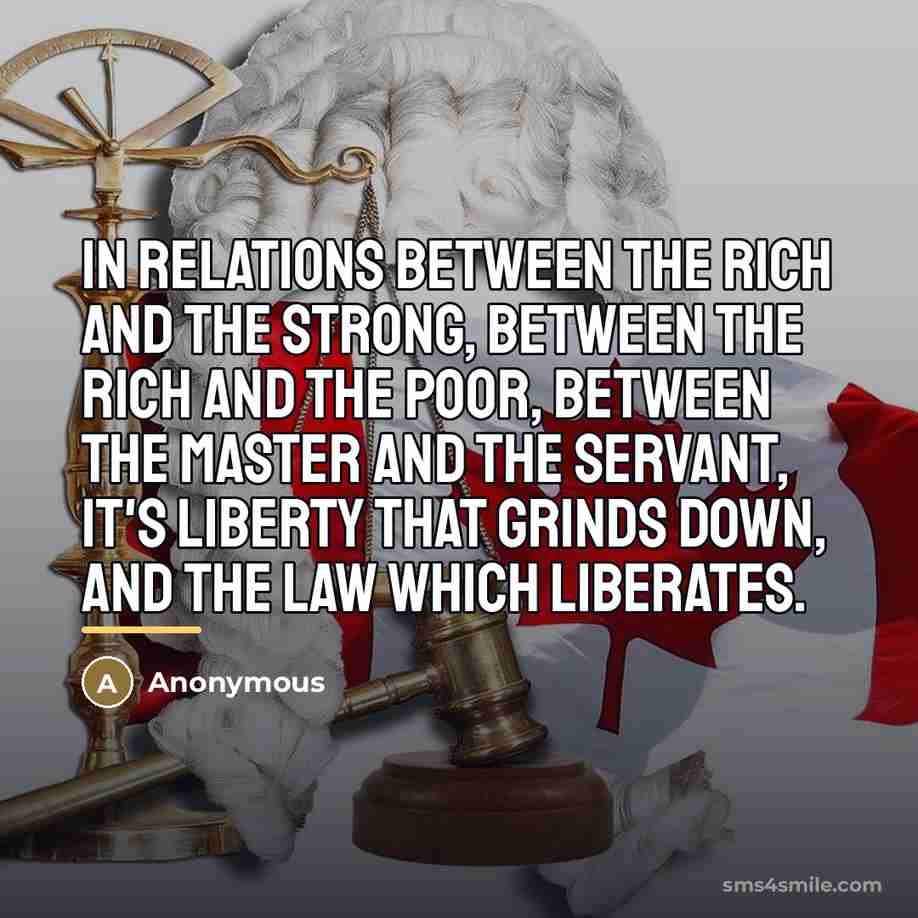 “In relations between the rich and the strong, between the…” quote by Anonymous