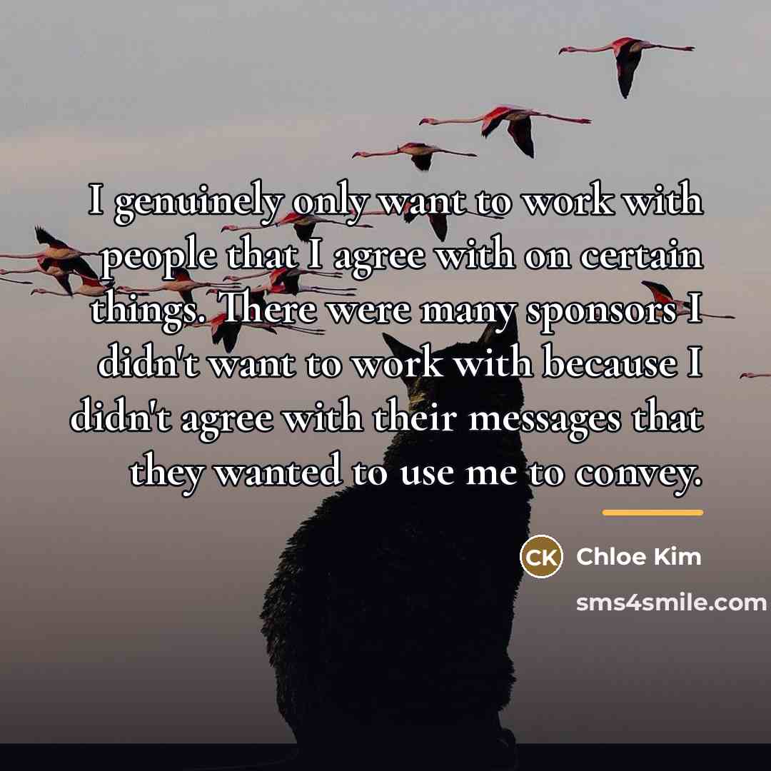 “I genuinely only want to work with people that I…” quote by Chloe Kim