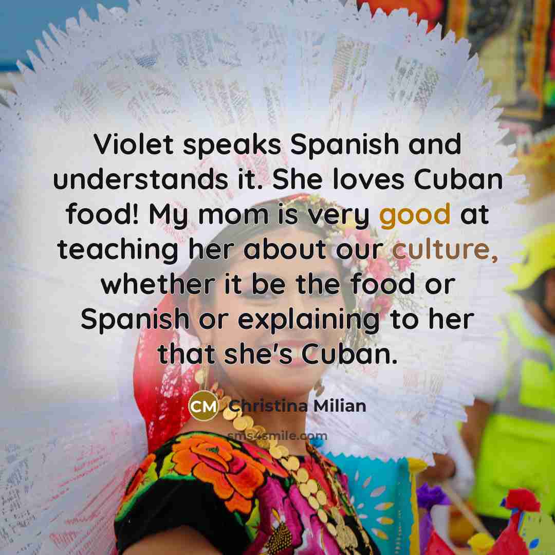 “Violet speaks Spanish and understands it. She loves Cuban food!…” quote by Christina Milian