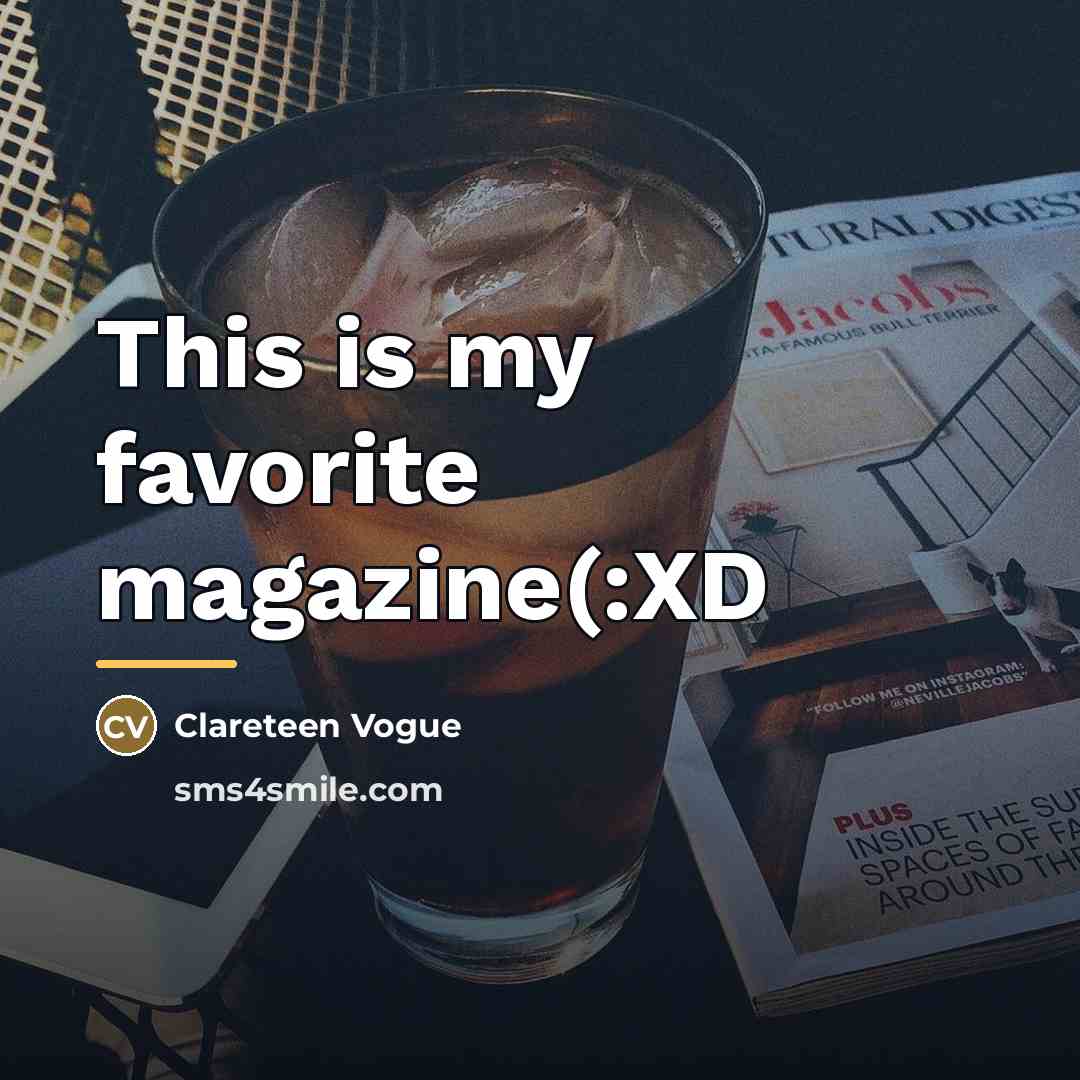 “This is my favorite magazine(:XD…” quote by Clareteen Vogue