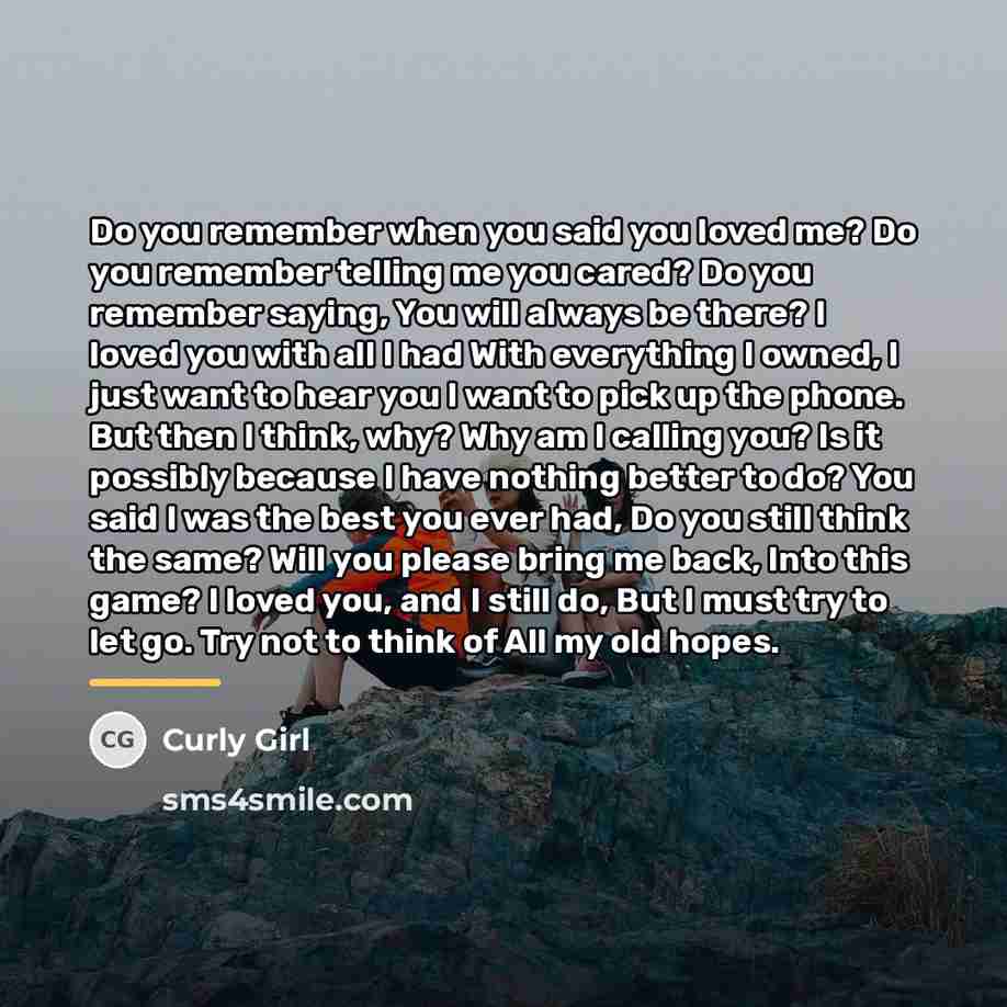 “Do you remember when you said you loved me? Do…” quote by Curly Girl