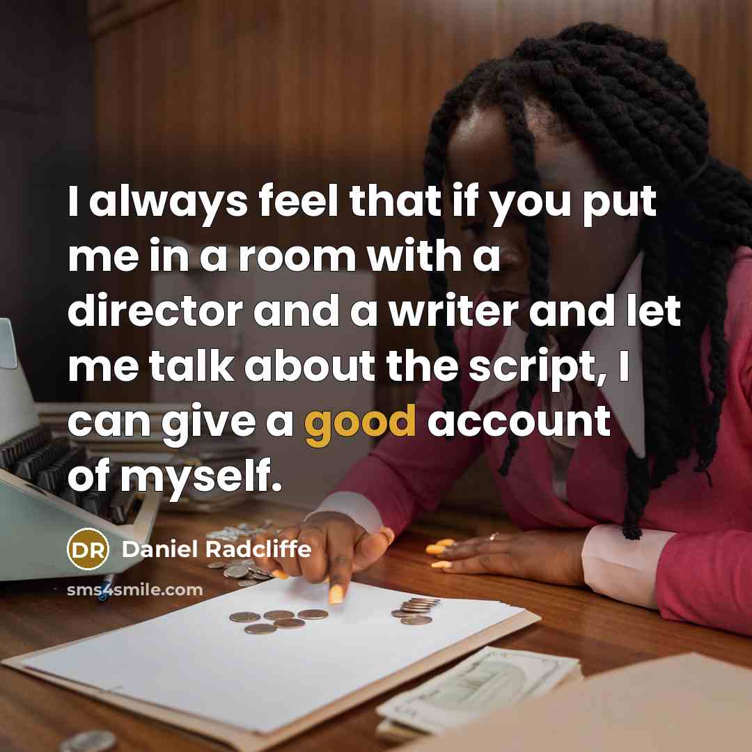 “I always feel that if you put me in a…” quote by Daniel Radcliffe