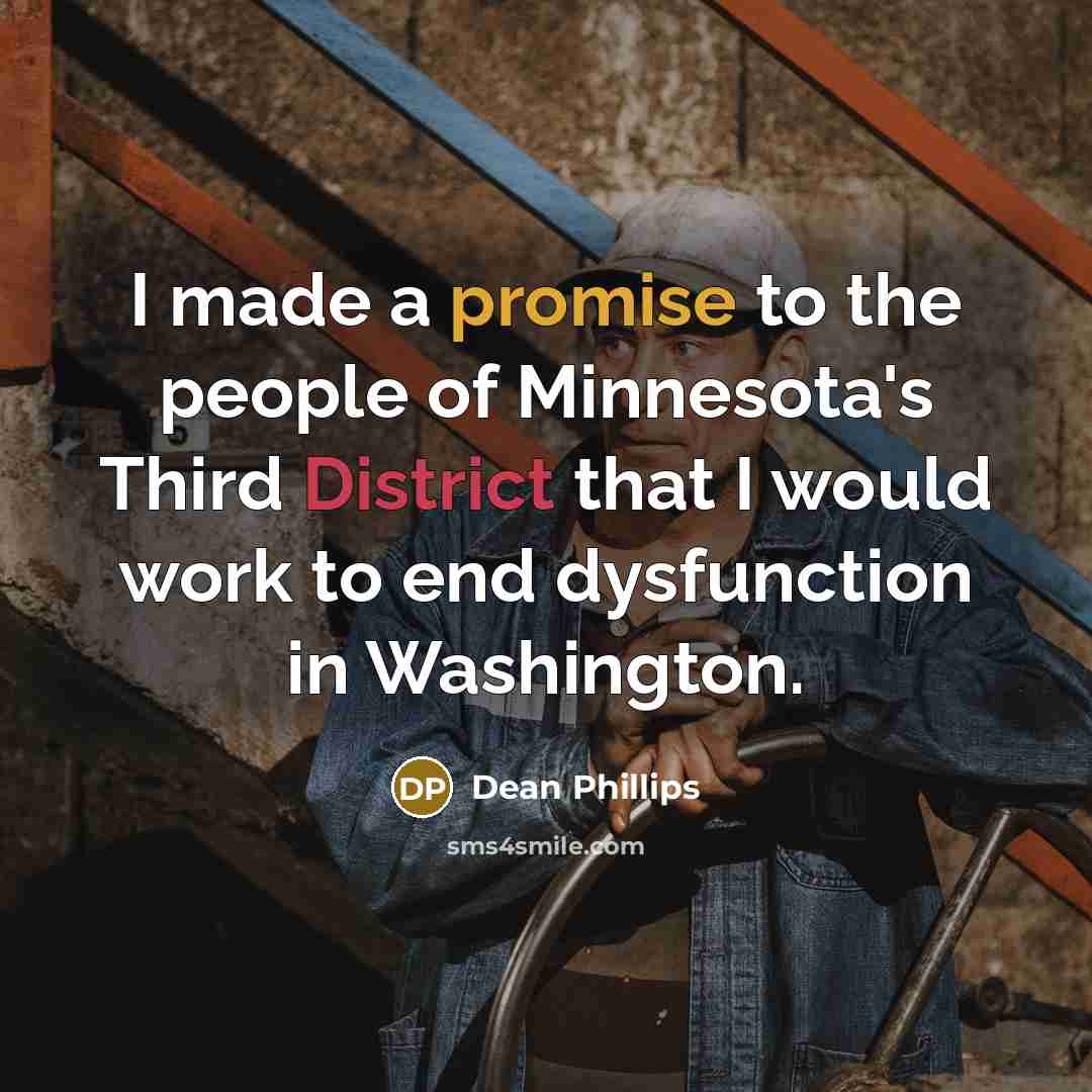 “I made a promise to the people of Minnesota's Third…” quote by Dean Phillips