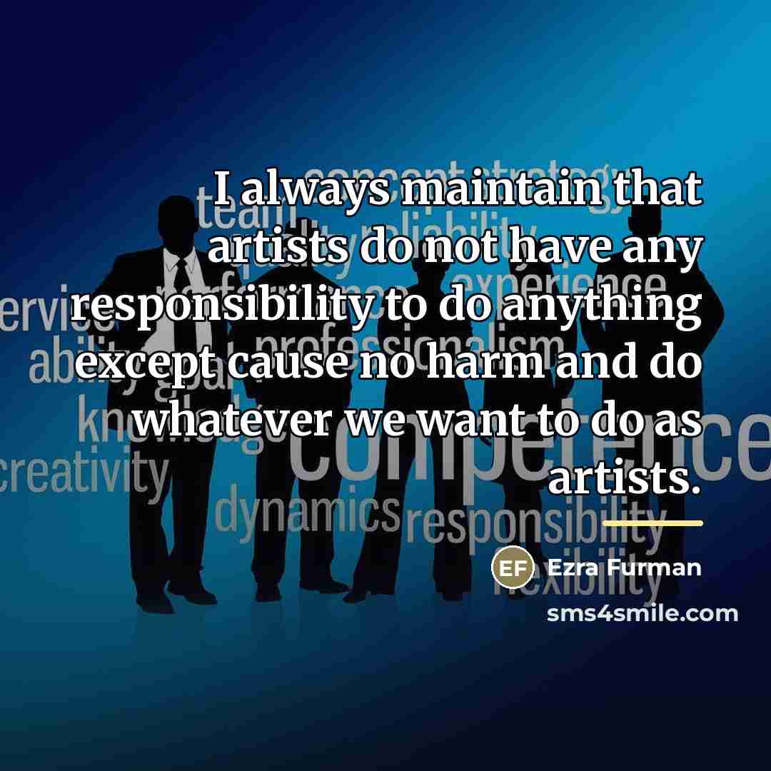 “I always maintain that artists do not have any responsibility…” quote by Ezra Furman